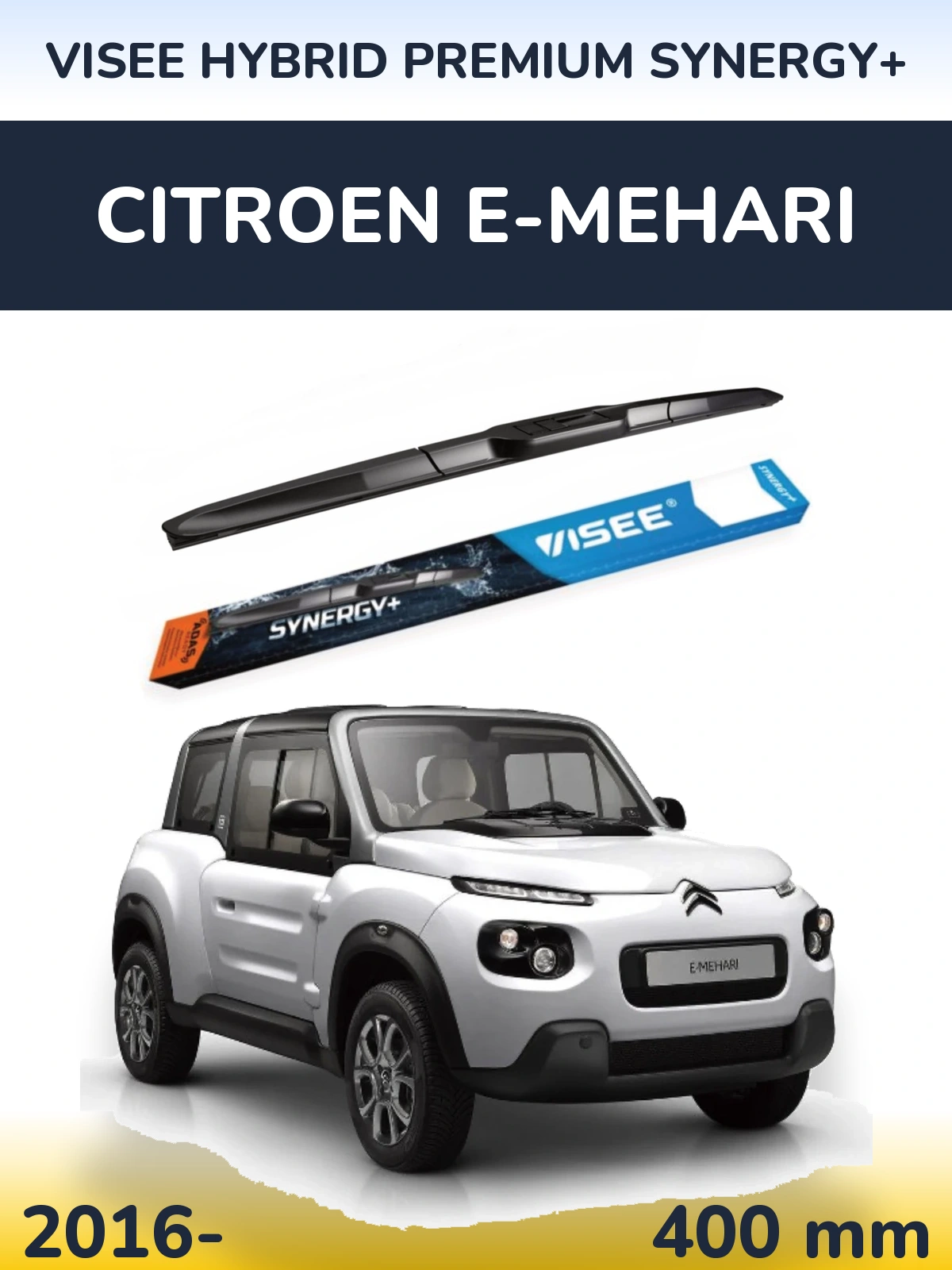 Ștergătoare VISEE HYBRID PREMIUM SYNERGY+ pentru Citroen E-Mehari