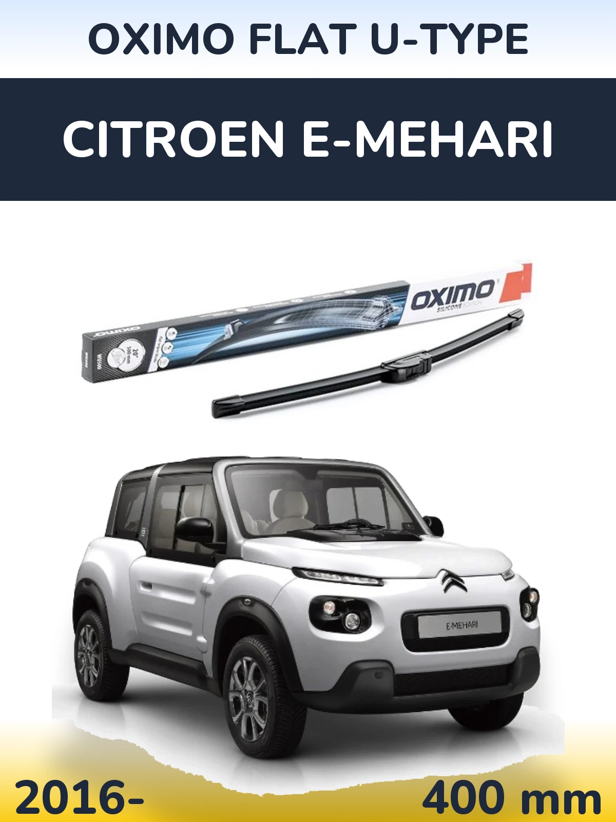 Ștergătoare Oximo Flat U-type pentru Citroen E-Mehari