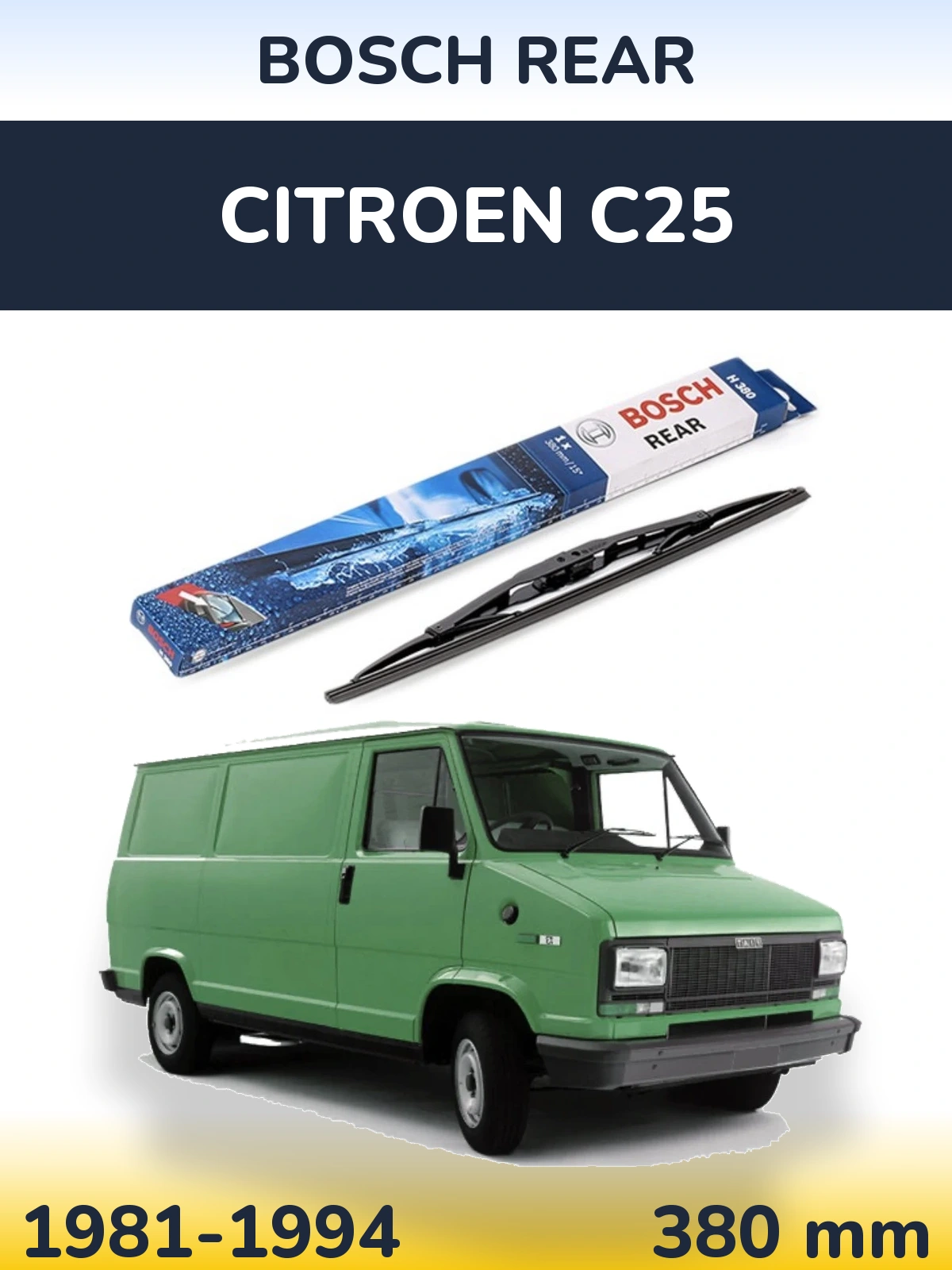 Ștergătoare BOSCH Rear pentru Citroen C25