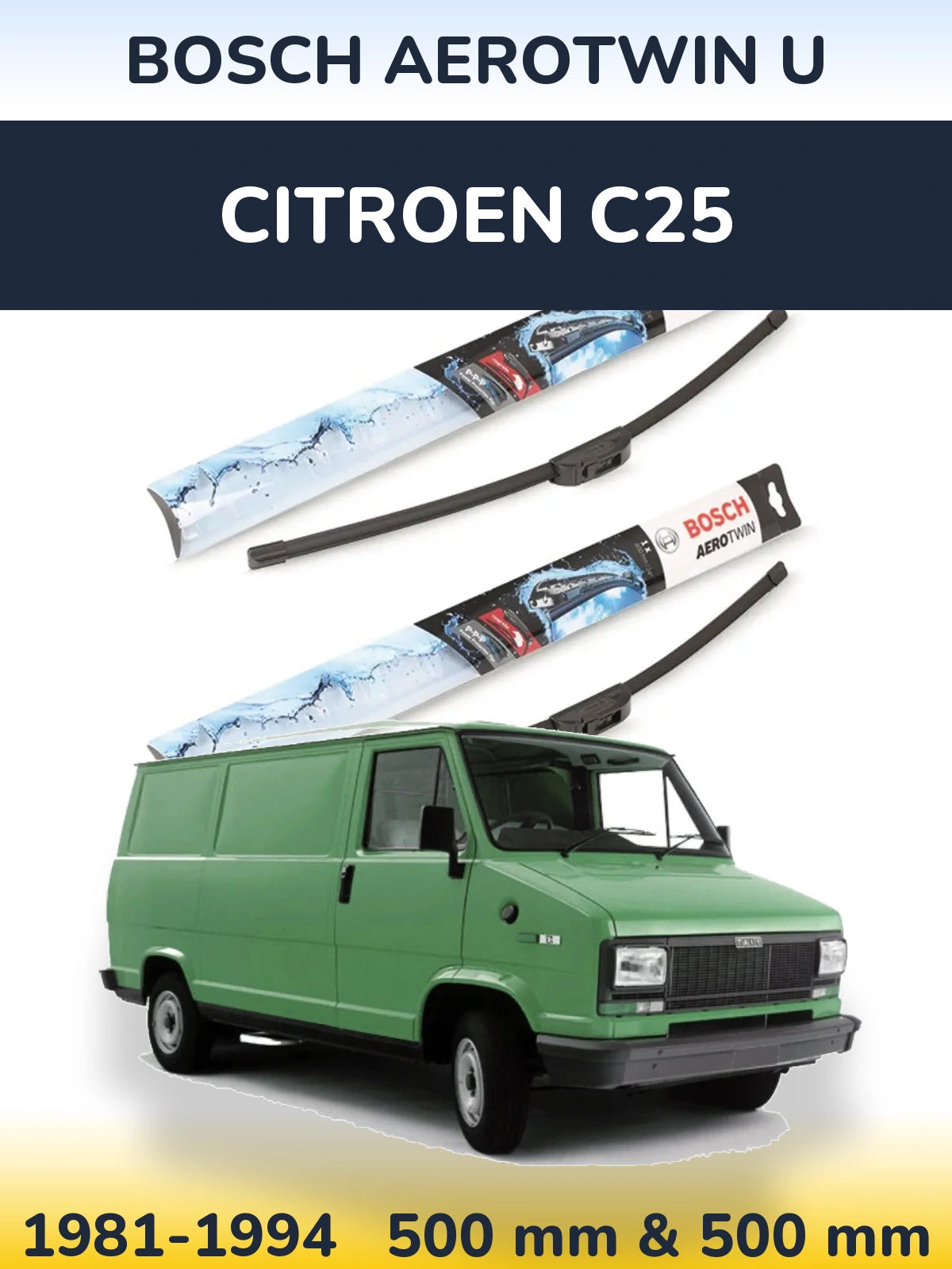 Ștergătoare BOSCH AeroTwin U pentru Citroen C25