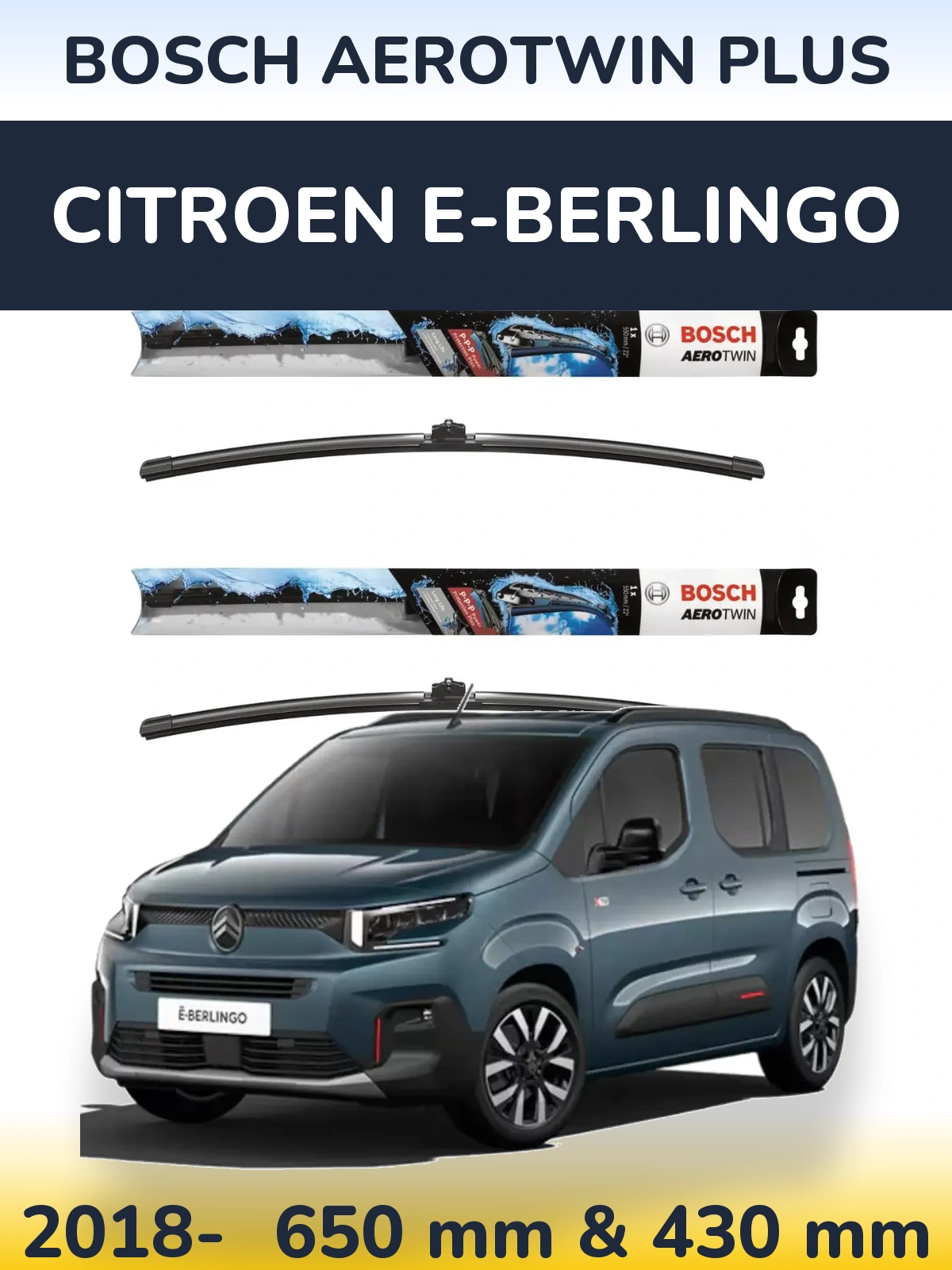 Ștergătoare BOSCH AeroTwin Plus pentru Citroen e-Berlingo