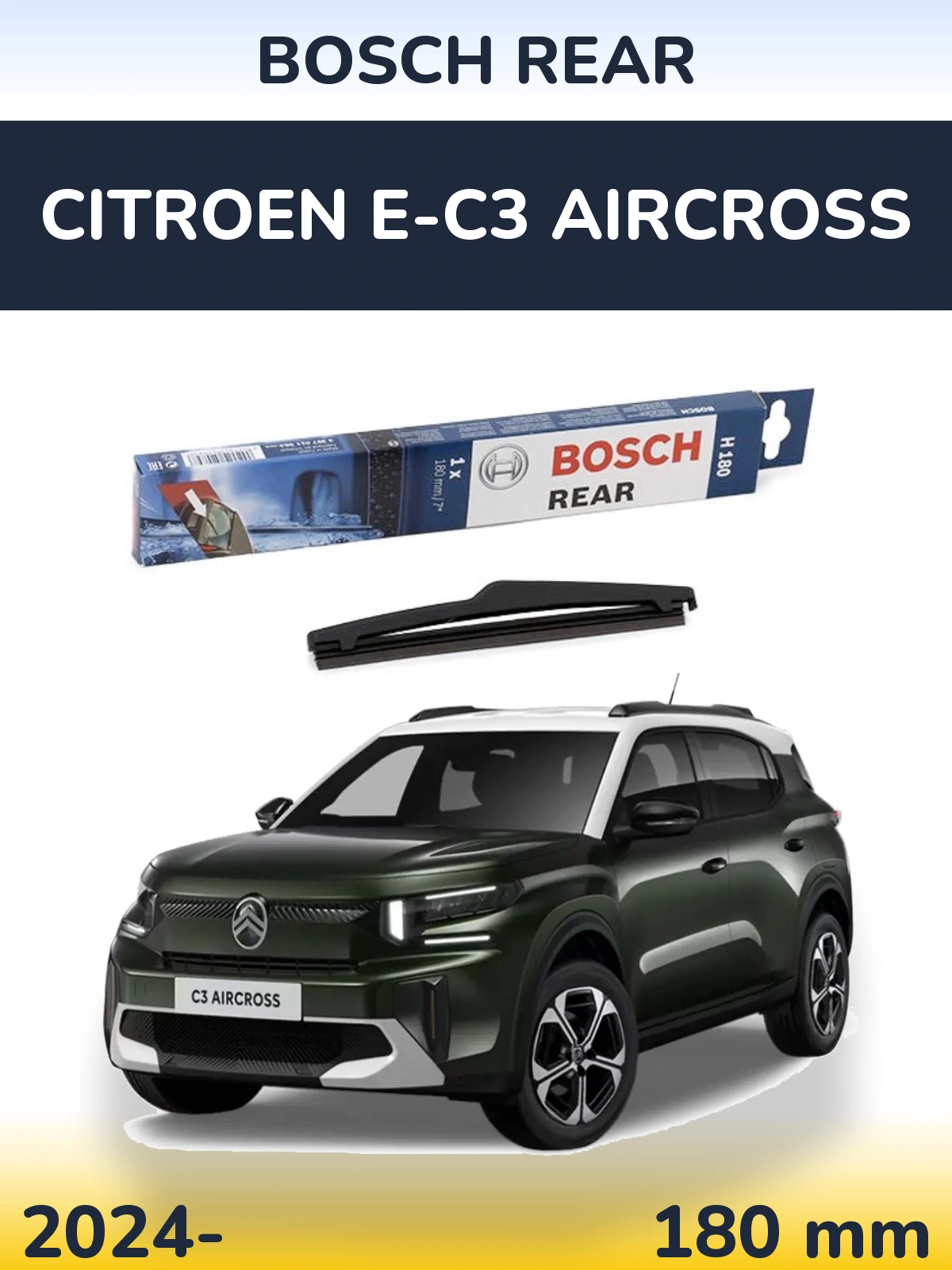 Ștergătoare BOSCH Rear pentru Citroen e-C3 Aircross