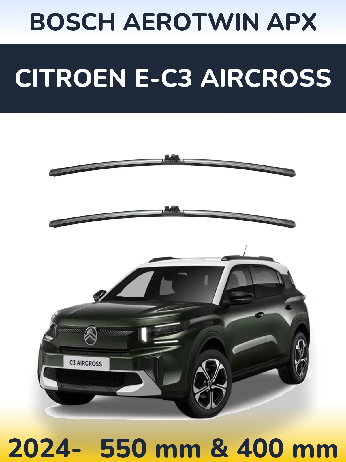 Ștergătoare BOSCH AeroTwin APX pentru Citroen e-C3 Aircross