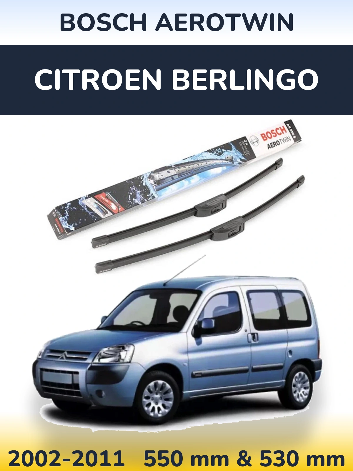 Ștergătoare BOSCH AeroTwin pentru Citroen Berlingo
