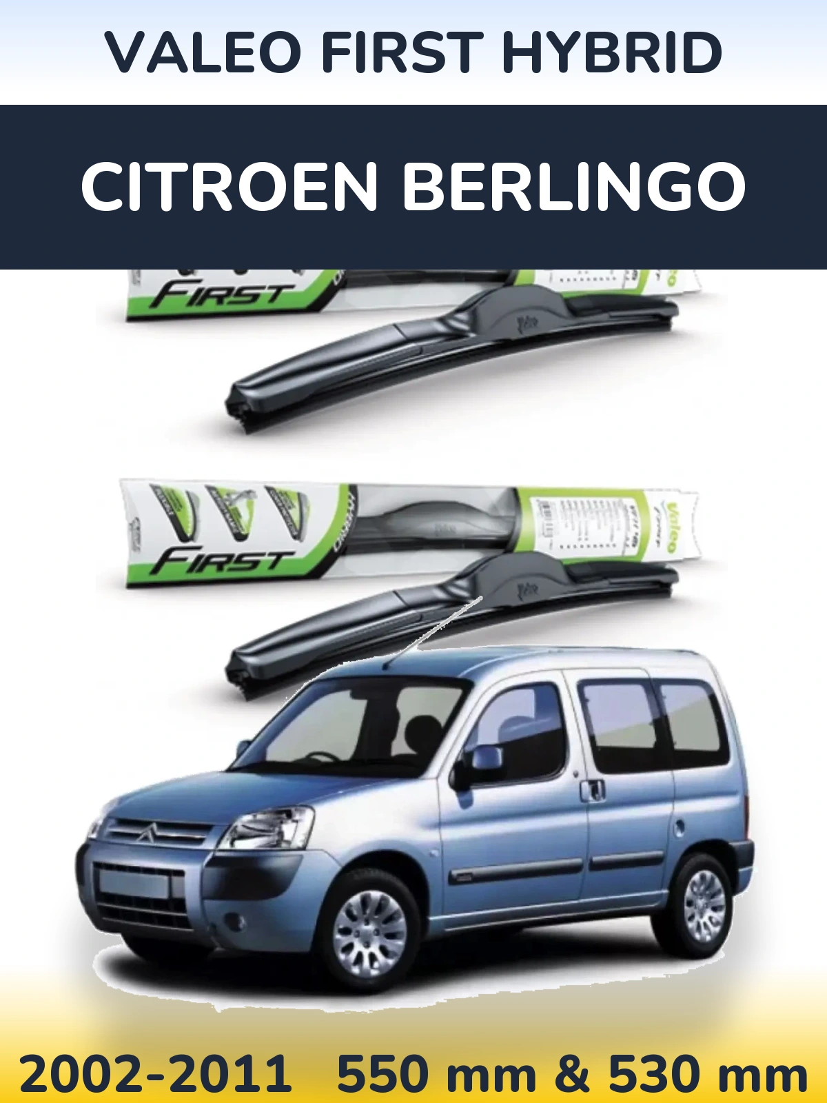 Ștergătoare Valeo First Hybrid pentru Citroen Berlingo
