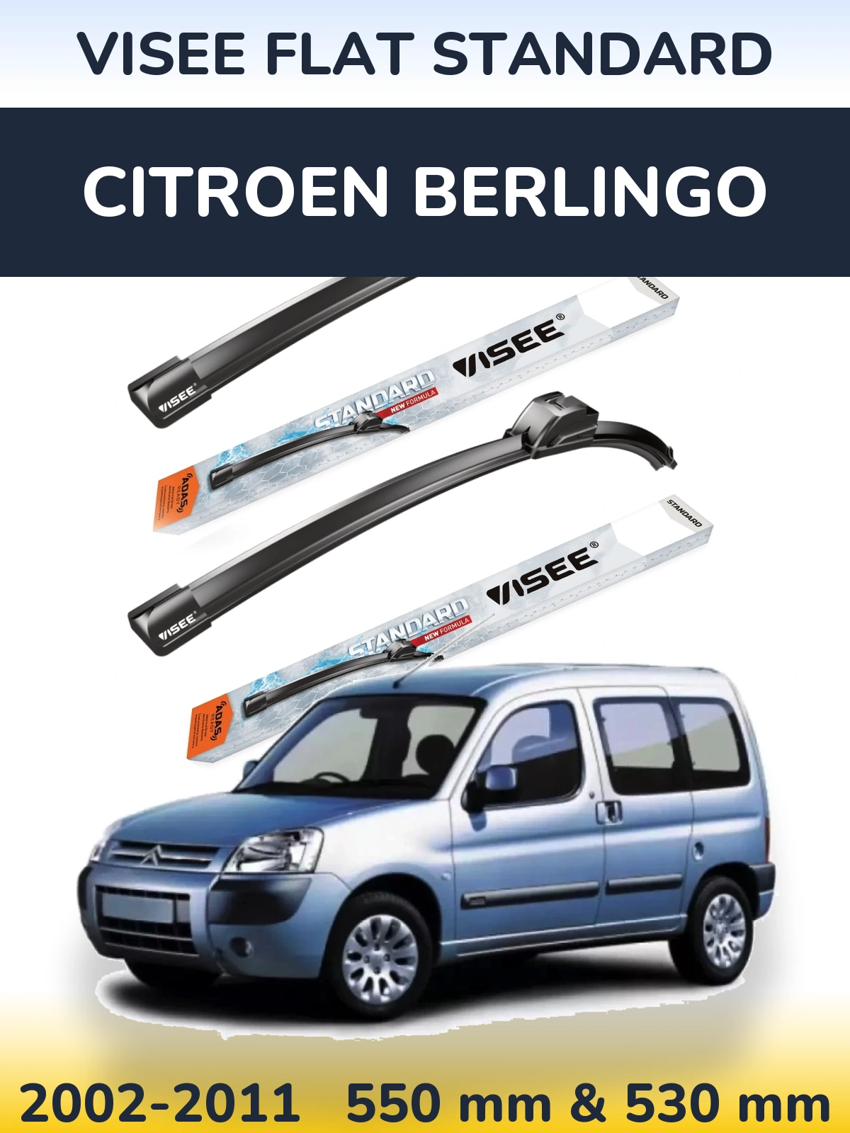 Ștergătoare VISEE FLAT STANDARD pentru Citroen Berlingo