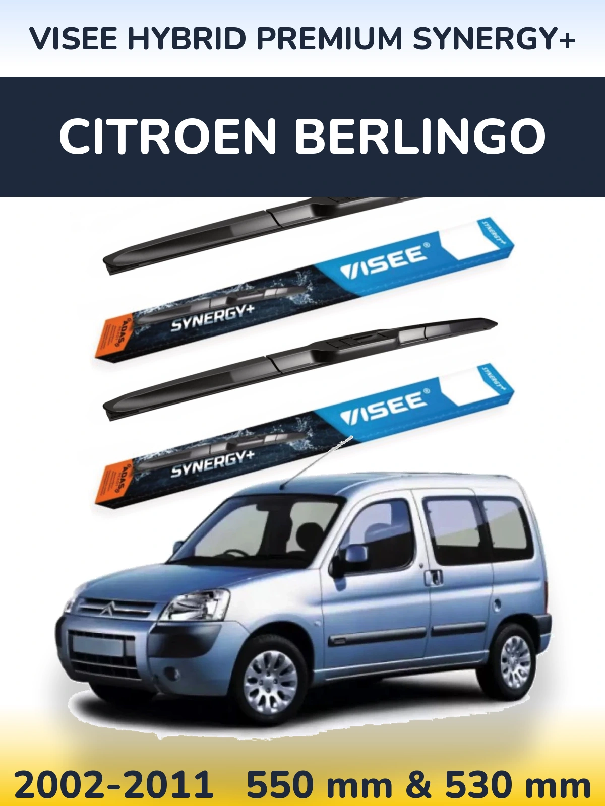 Ștergătoare VISEE HYBRID PREMIUM SYNERGY+ pentru Citroen Berlingo
