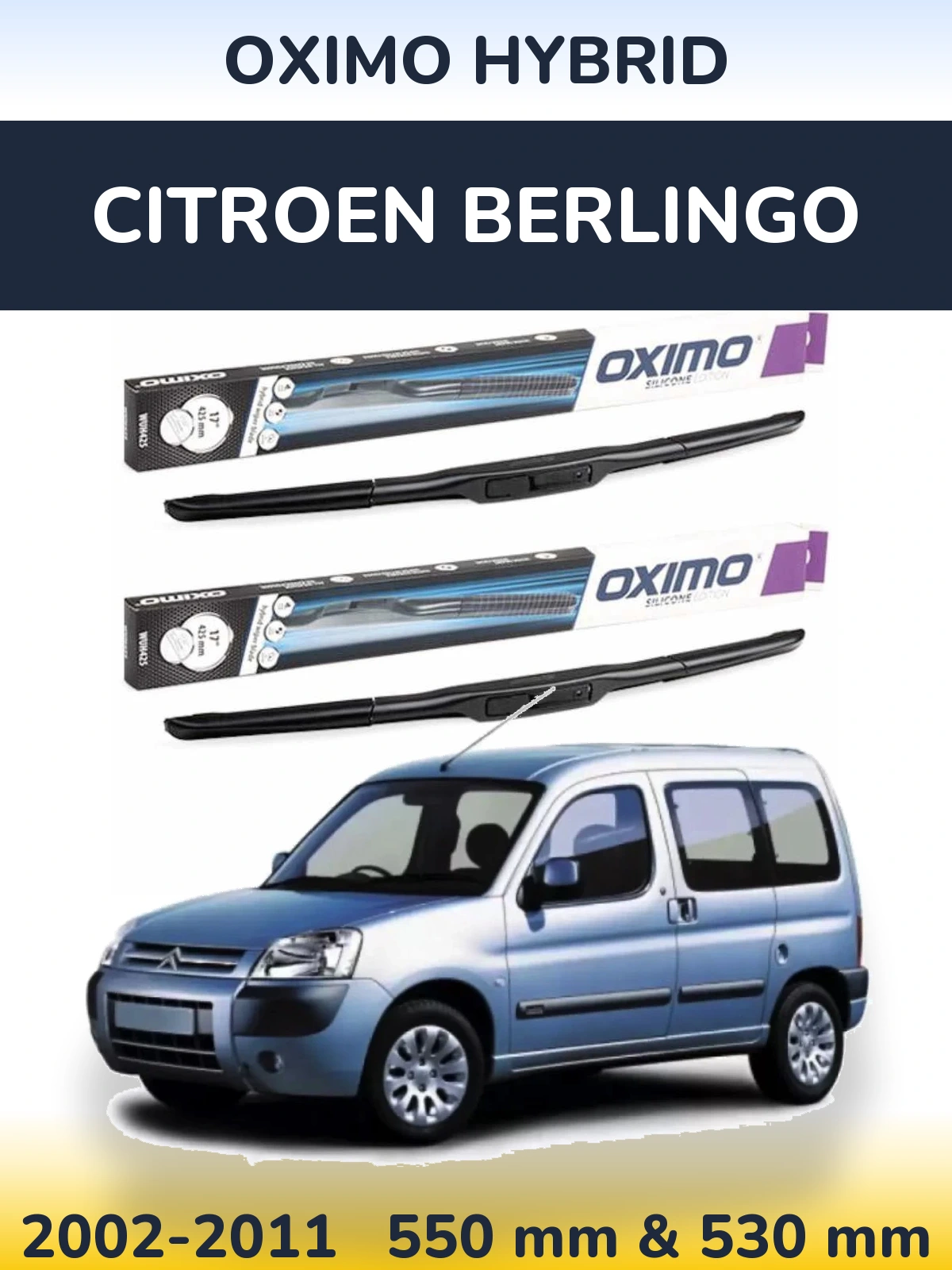 Комплект передніх щіток Oximo Hybrid 550 & 530 мм для Citroen Berlingo 2002-2011