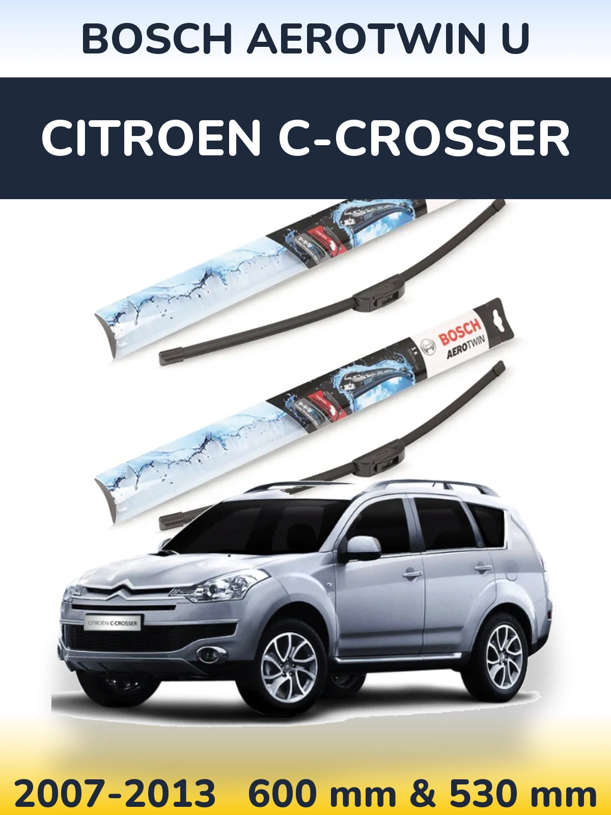 Ștergătoare BOSCH AeroTwin U pentru Citroen C-Crosser