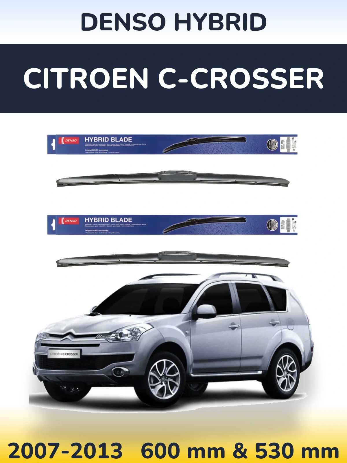 Комплект передних дворников Denso Hybrid 600 & 530 мм для Citroen C-Crosser 2007-2013