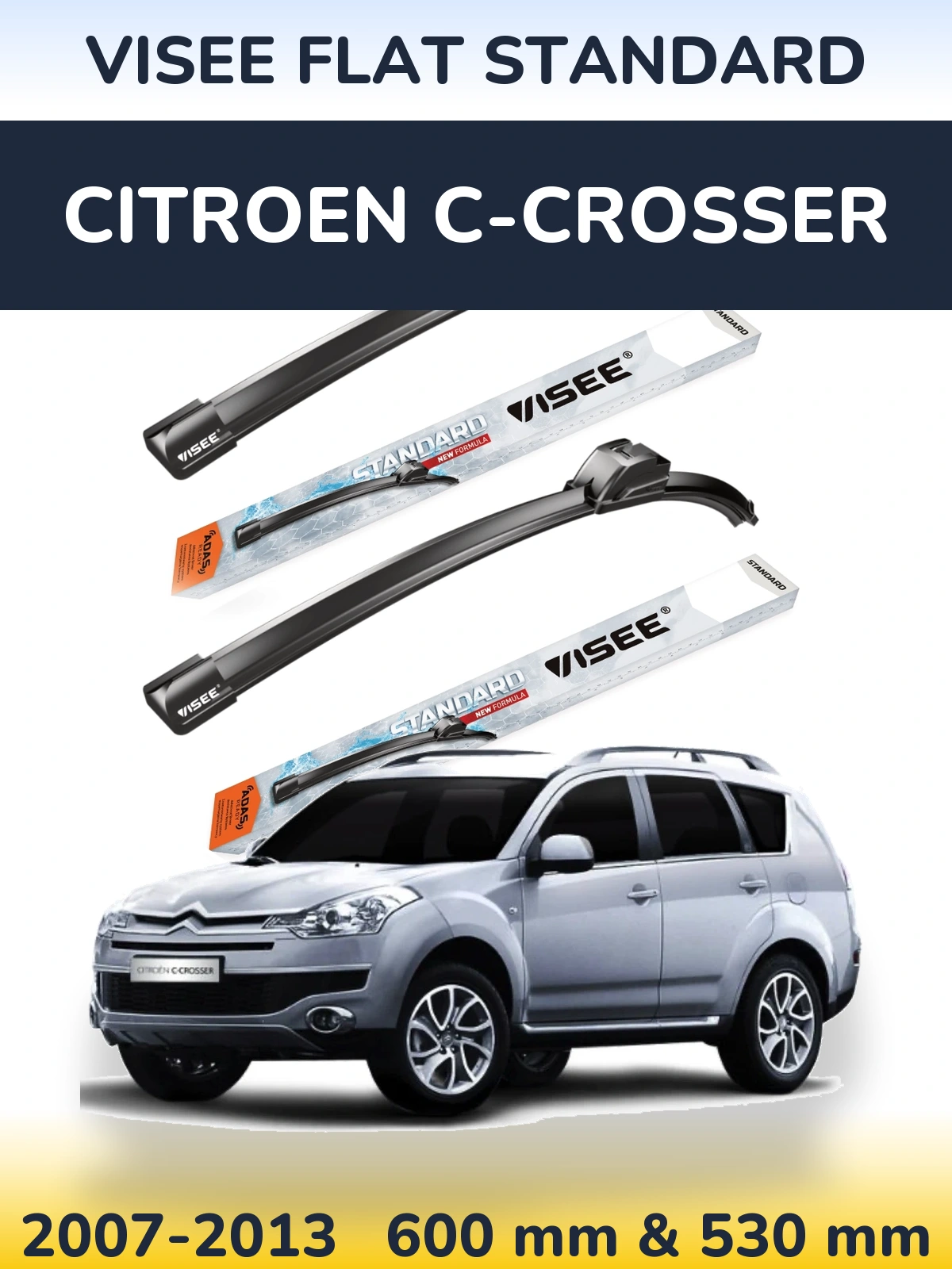 Ștergătoare VISEE FLAT STANDARD pentru Citroen C-Crosser