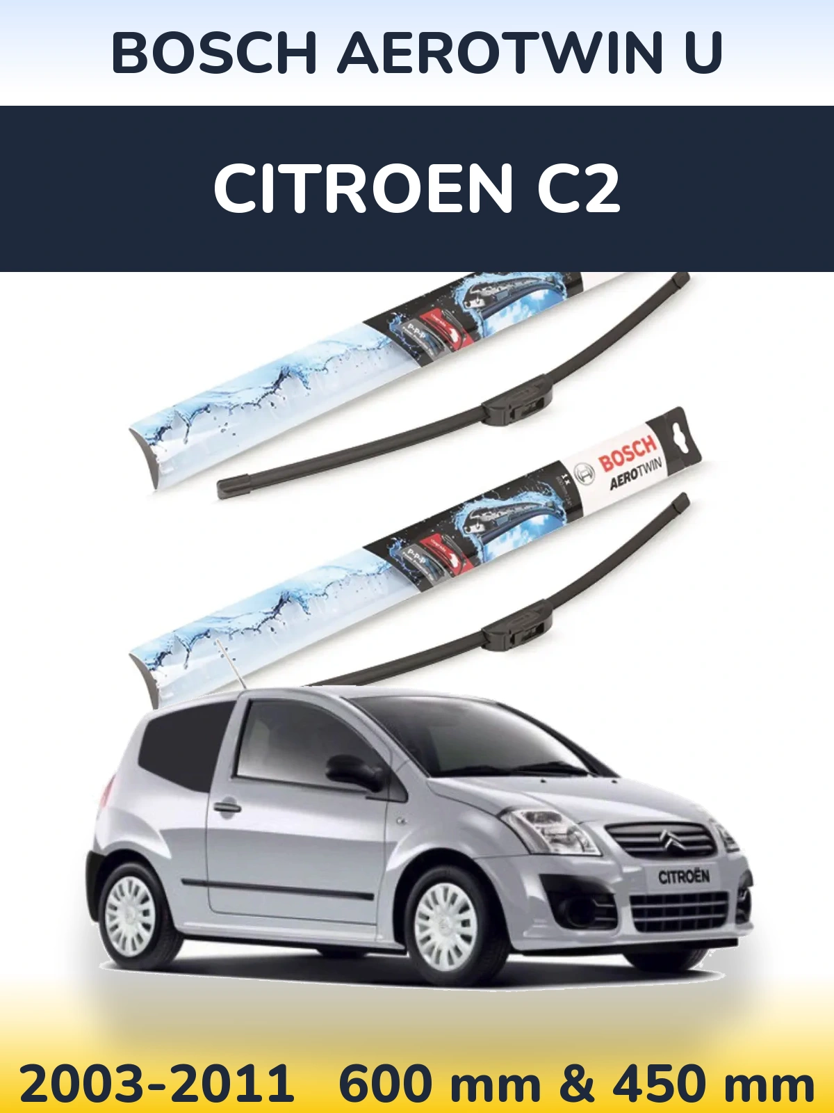 Ștergătoare BOSCH AeroTwin U pentru Citroen C2