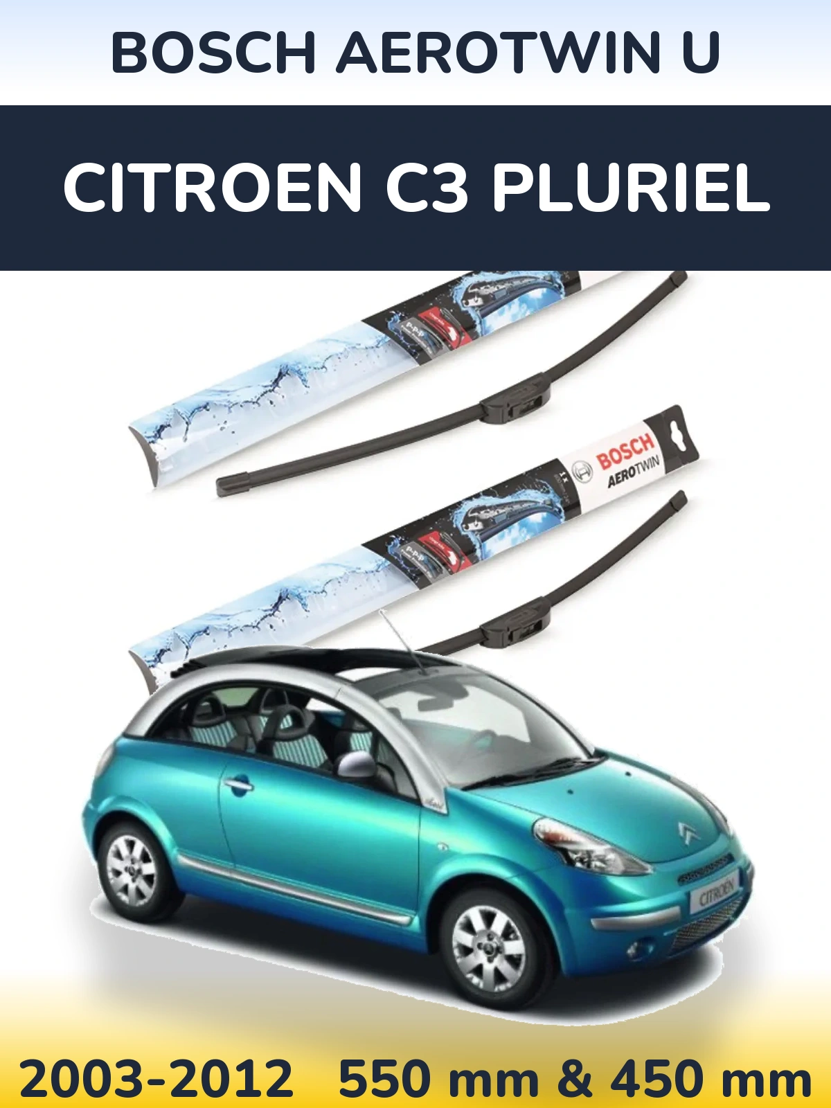 Ștergătoare BOSCH AeroTwin U pentru Citroen C3 Pluriel