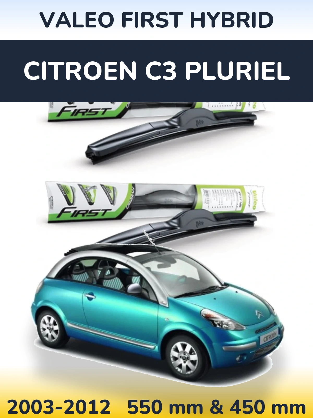 Ștergătoare Valeo First Hybrid pentru Citroen C3 Pluriel