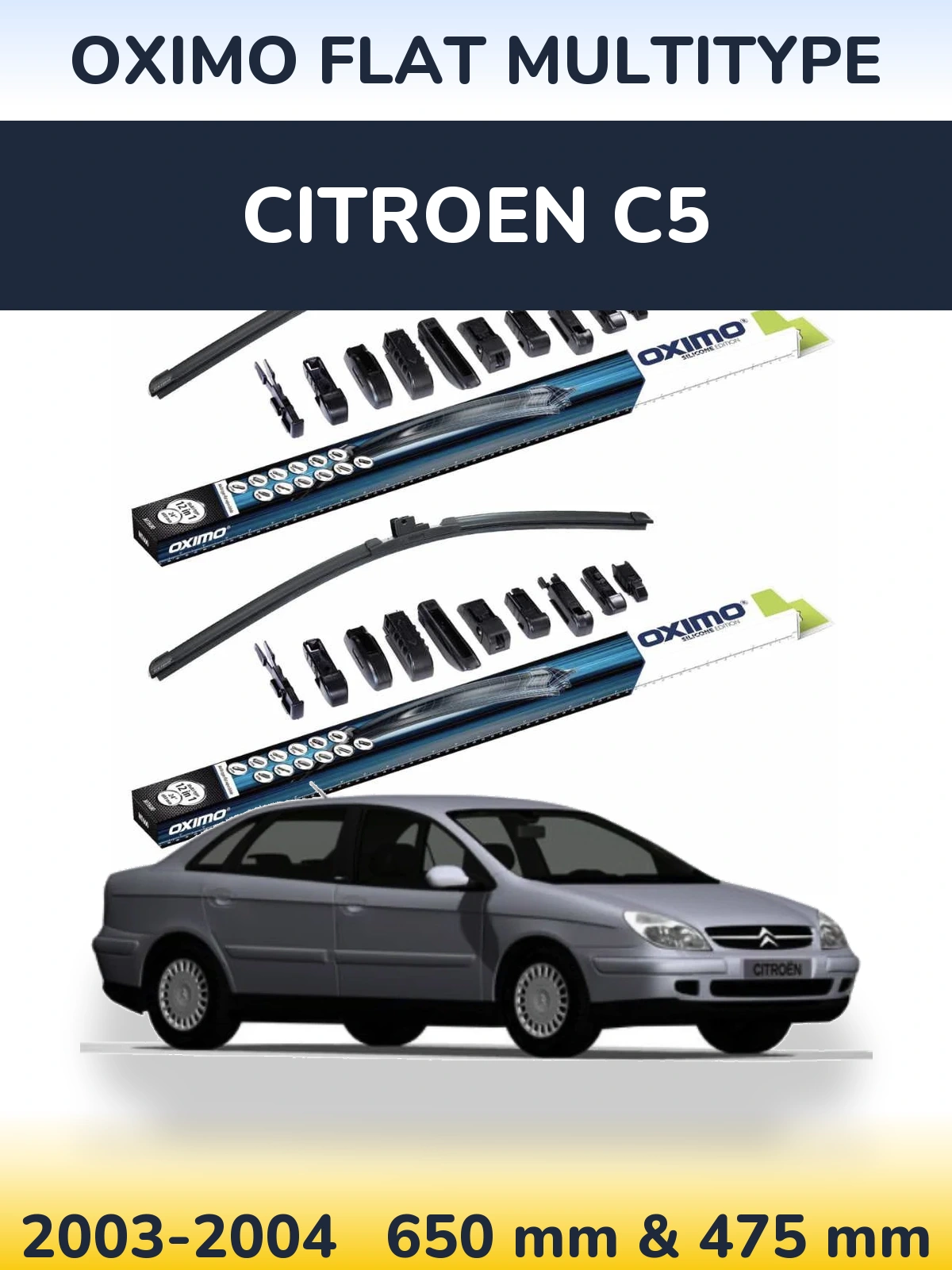 Front wiper blade set Oximo Flat MultiTypee 650 & 475 mm for Citroen C5 2003-2004
