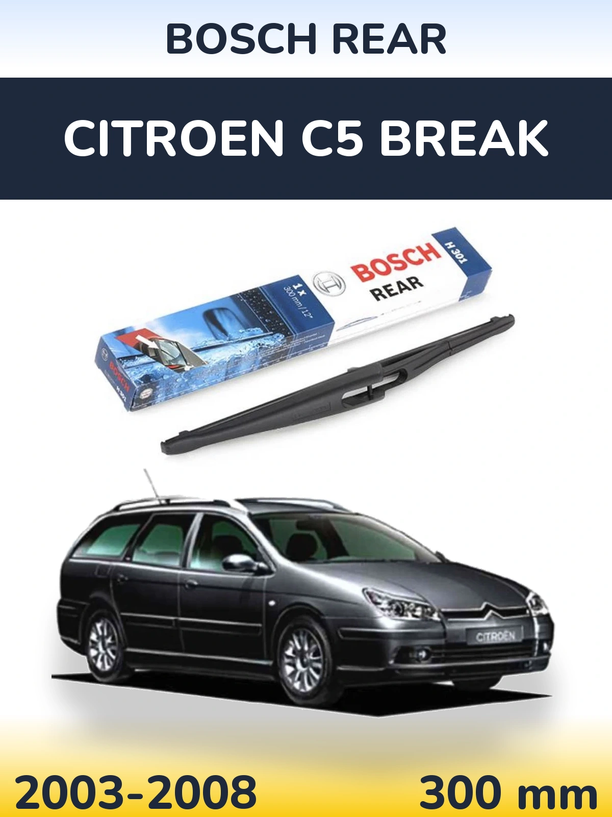 Ștergătoare BOSCH Rear pentru Citroen C5 Break