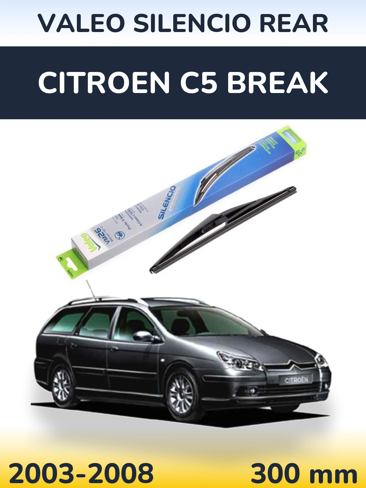 Задня щітка Valeo Silencio Rear 300 мм для Citroen C5 Break 2003-2008
