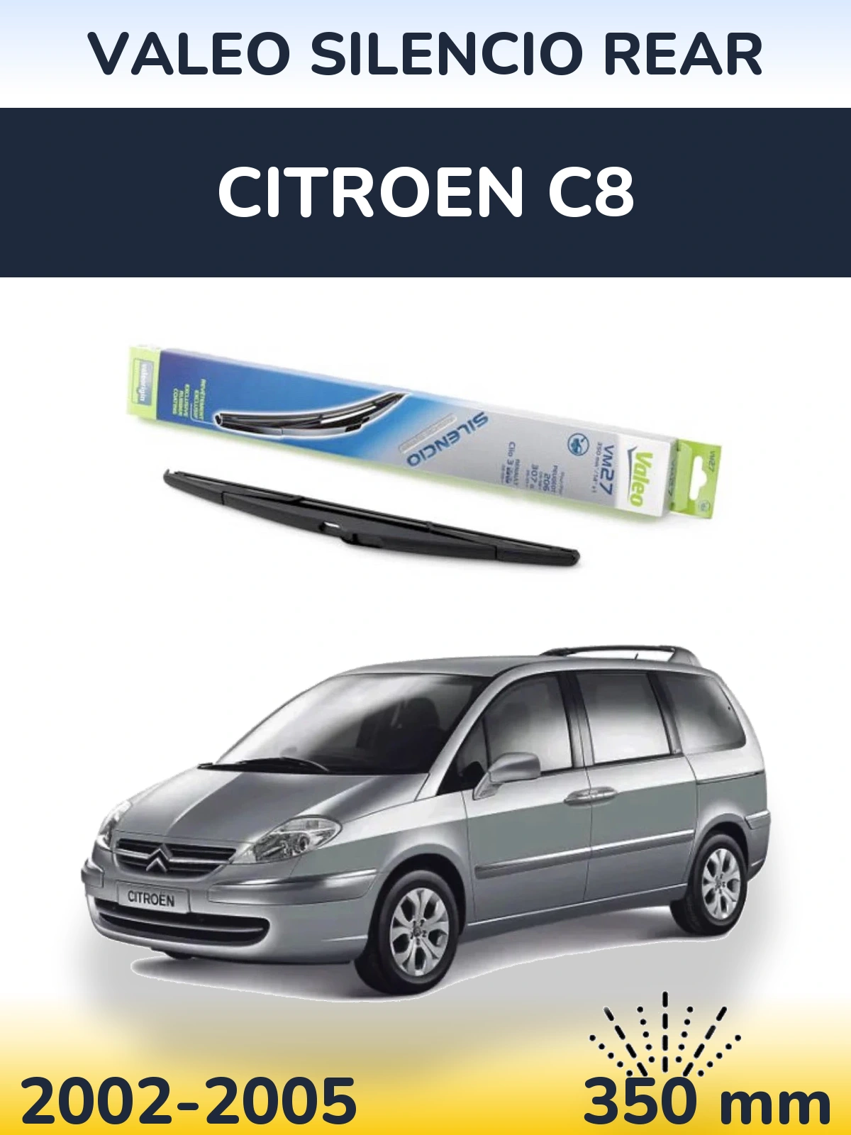 Ștergătoare Valeo Silencio Rear pentru Citroen C8
