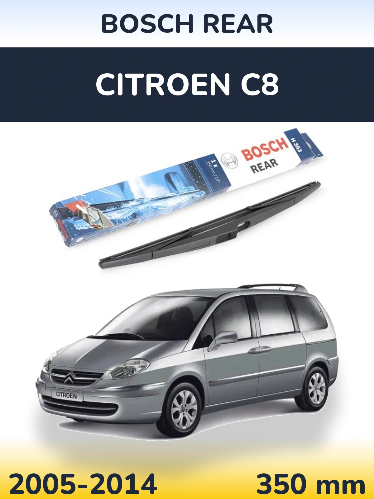 Ștergătoare BOSCH Rear pentru Citroen C8