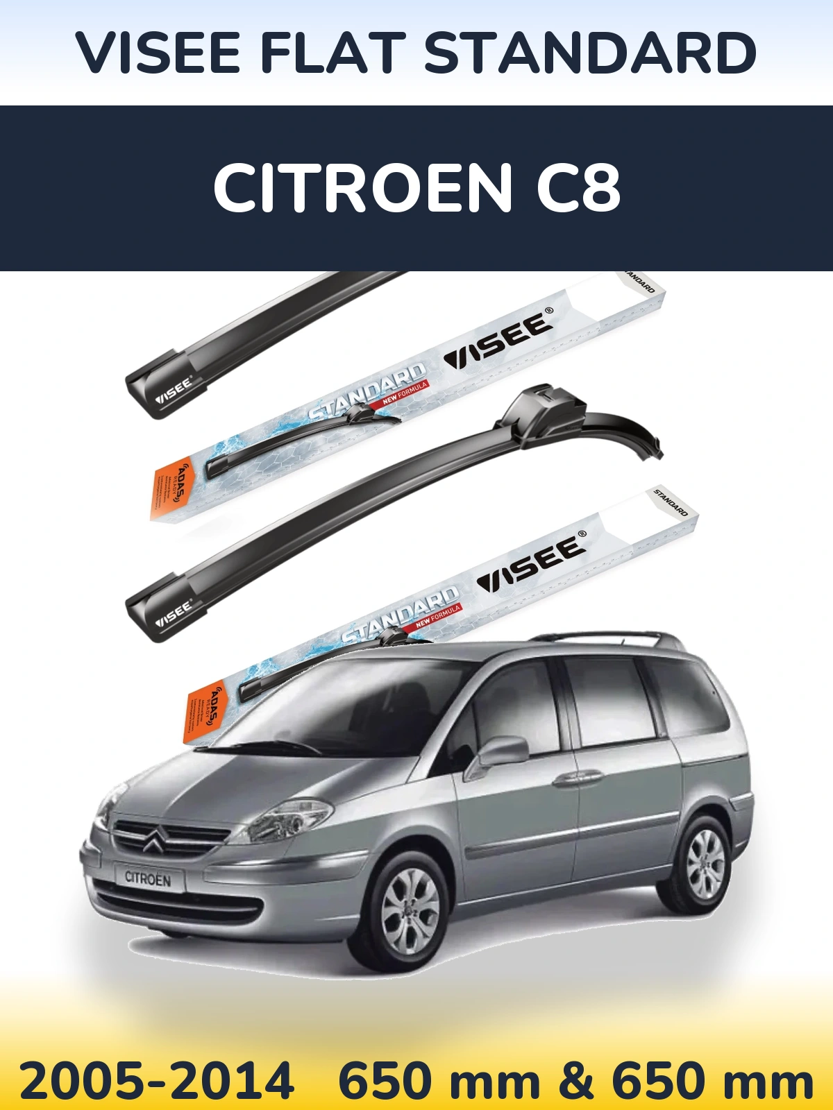 Ștergătoare VISEE FLAT STANDARD pentru Citroen C8