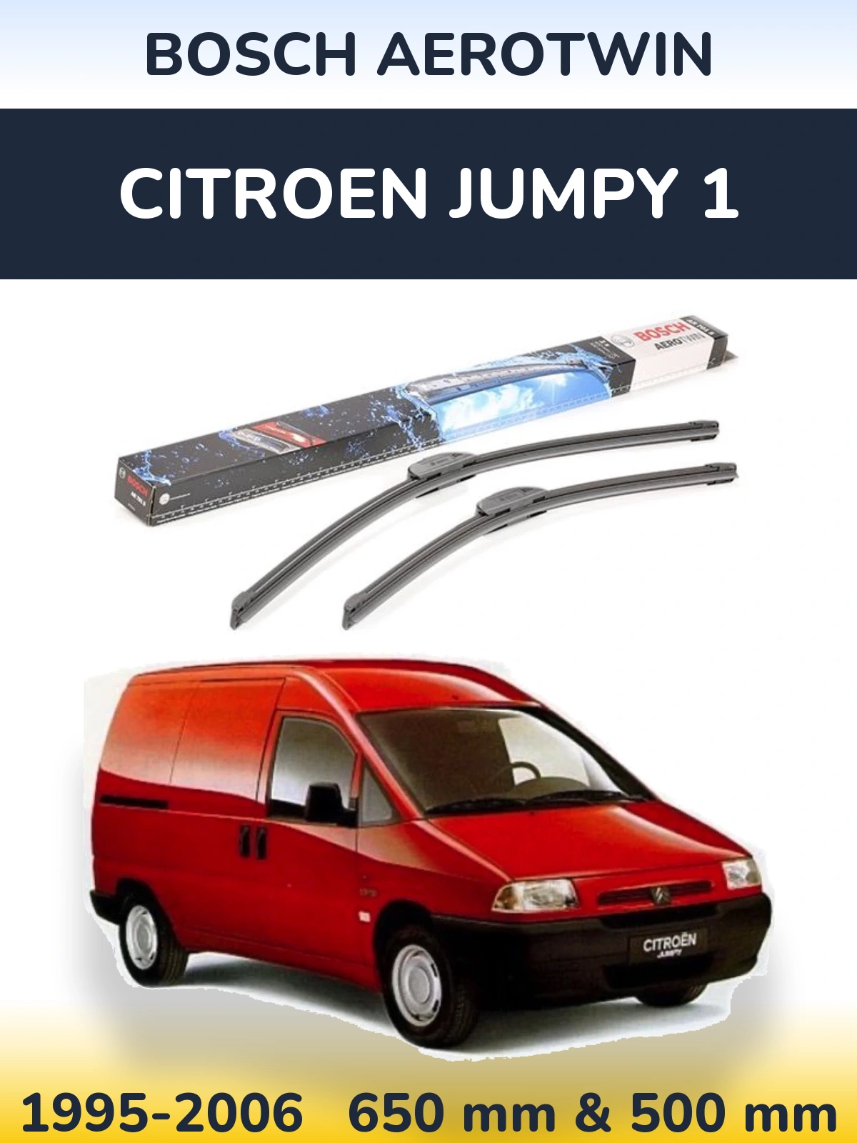 Ștergătoare BOSCH AeroTwin pentru Citroen Jumpy 1