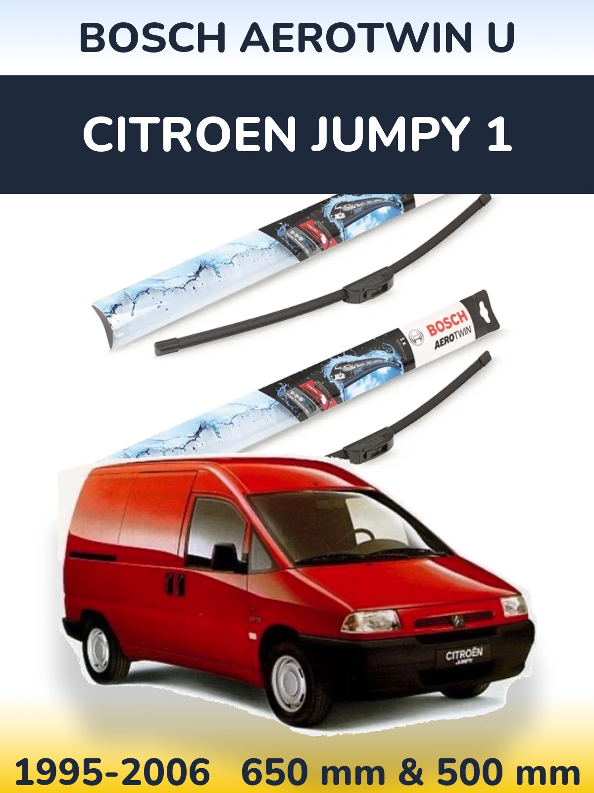 Ștergătoare BOSCH AeroTwin U pentru Citroen Jumpy 1