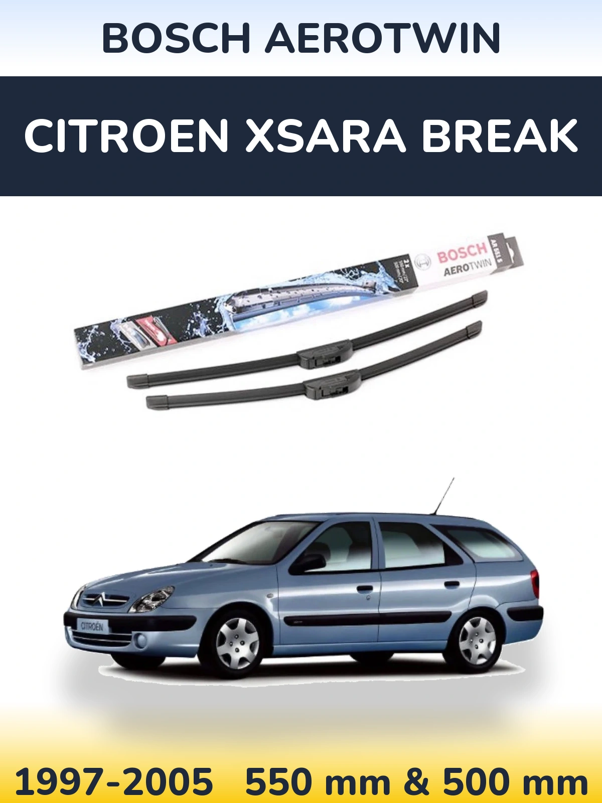 Ștergătoare BOSCH AeroTwin pentru Citroen Xsara Break