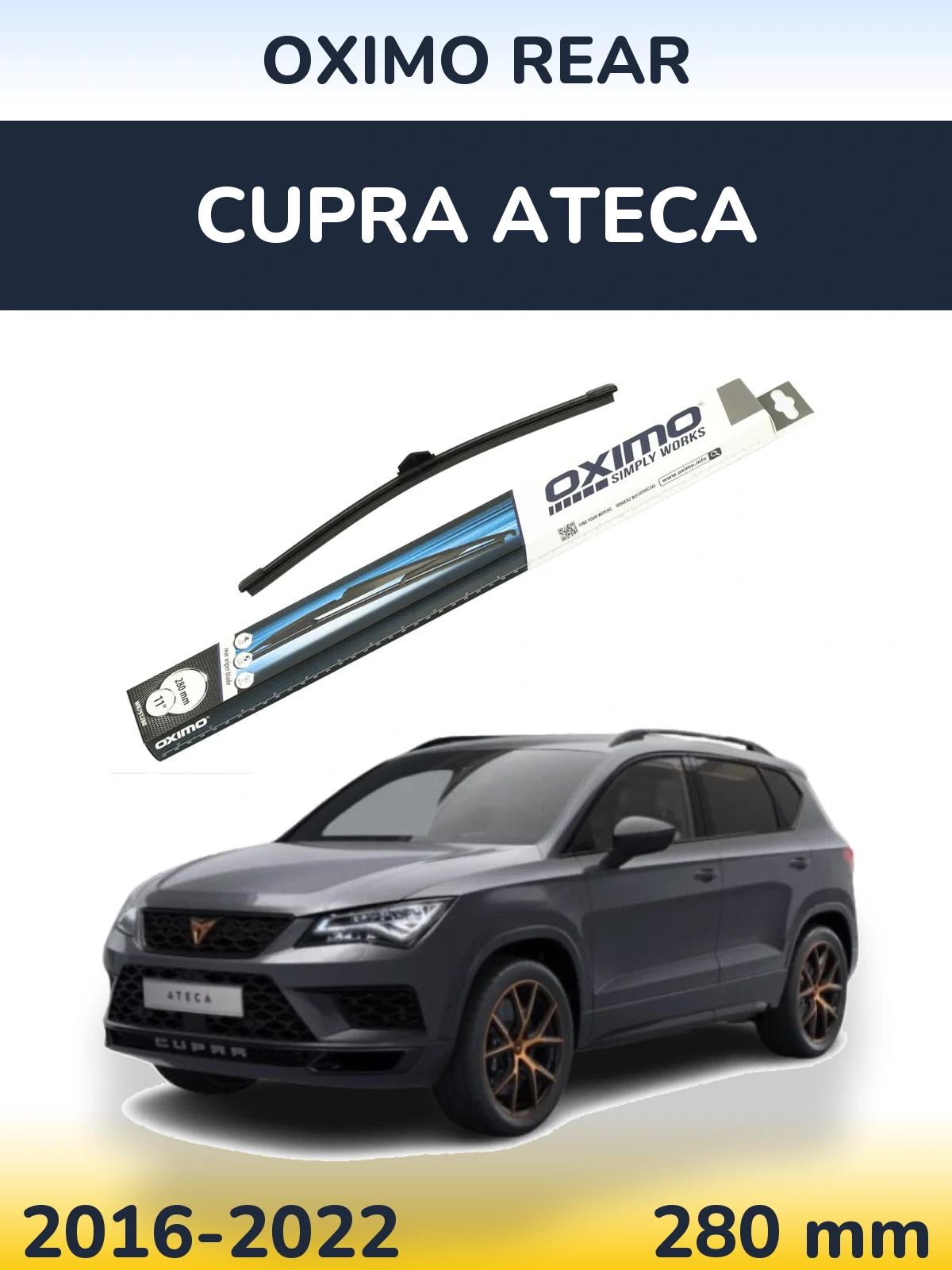 Ștergătoare Oximo Rear pentru Cupra Ateca