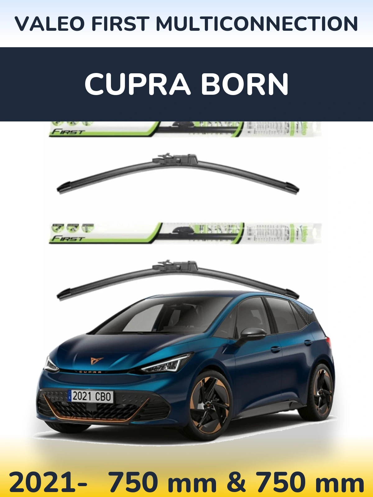 Ștergătoare Valeo First MultiConnection pentru Cupra Born