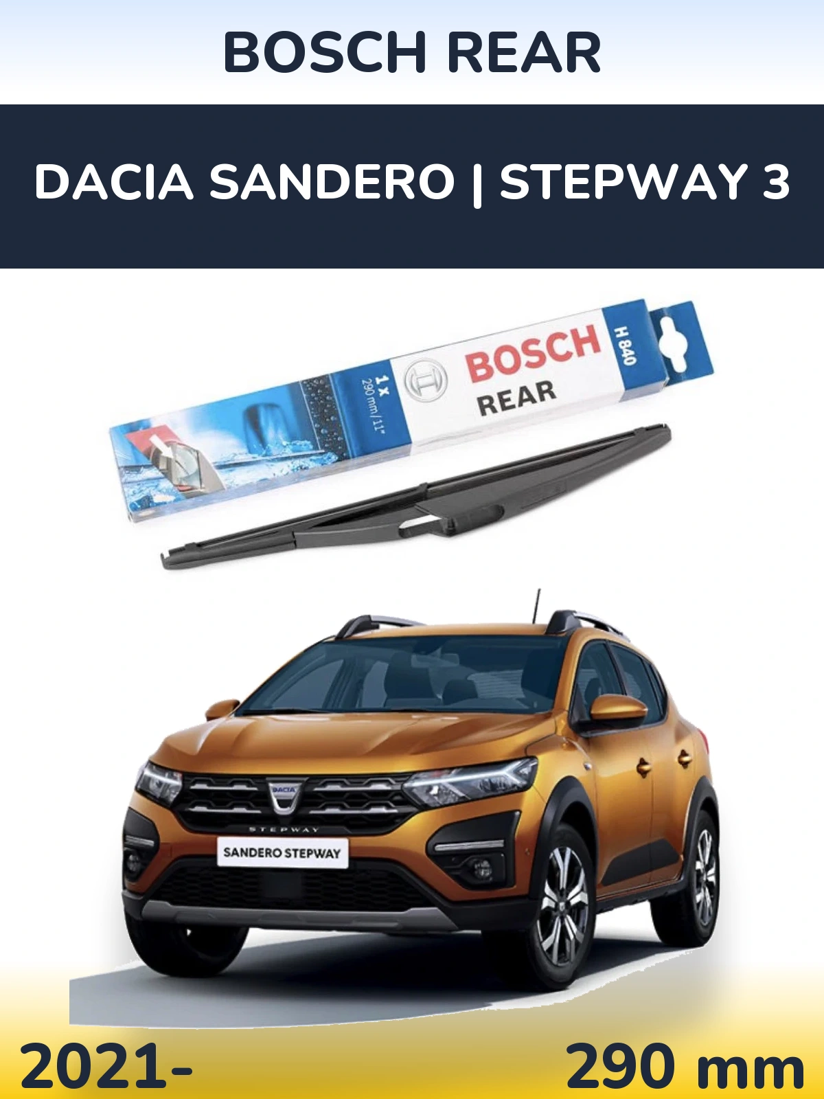 Ștergătoare BOSCH Rear pentru Dacia Sandero | Stepway 3
