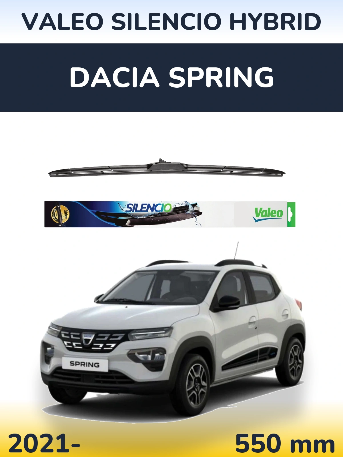 Ștergătoare Valeo Silencio Hybrid pentru Dacia Spring