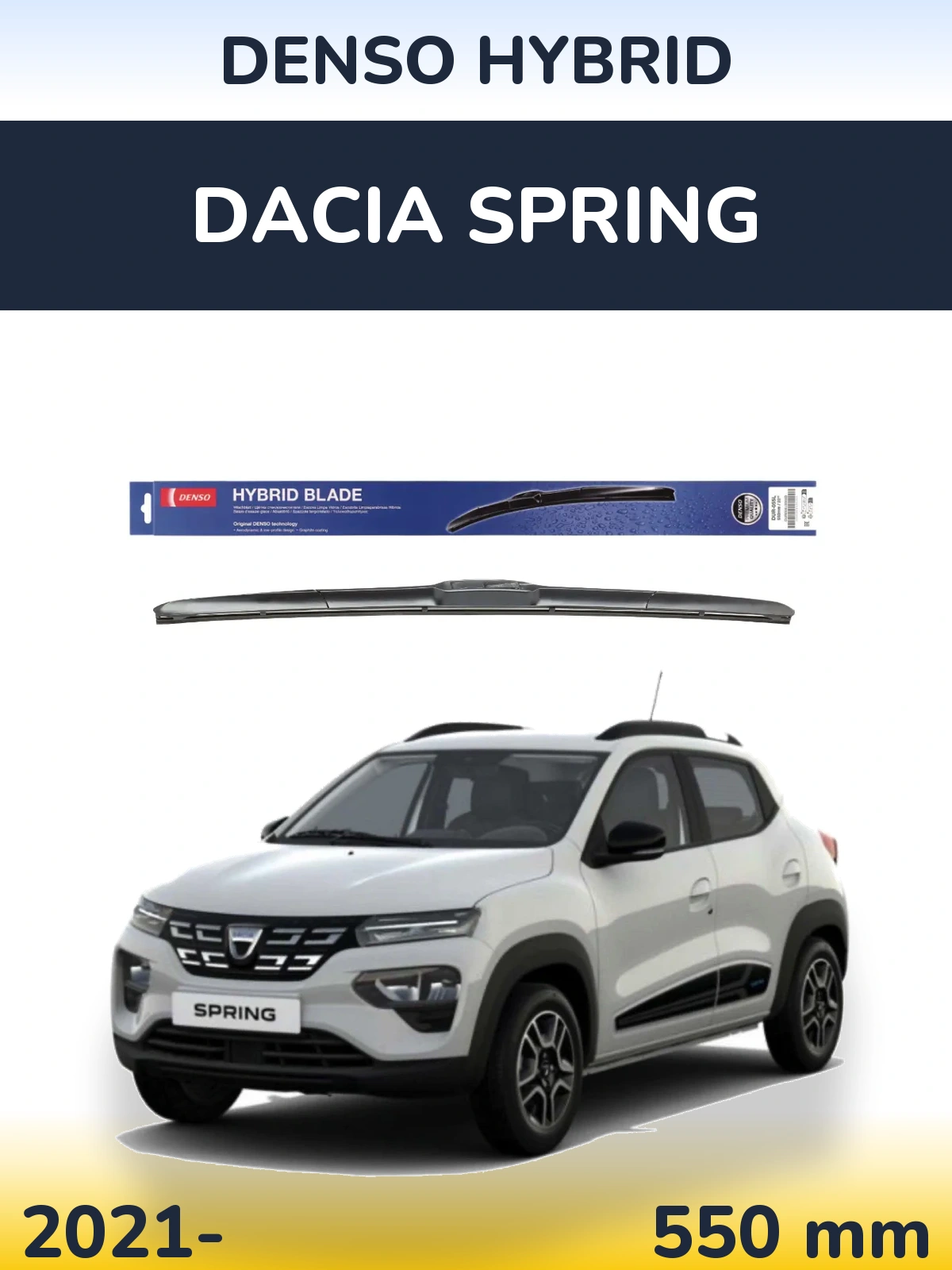 Ștergătoare Denso Hybrid pentru Dacia Spring
