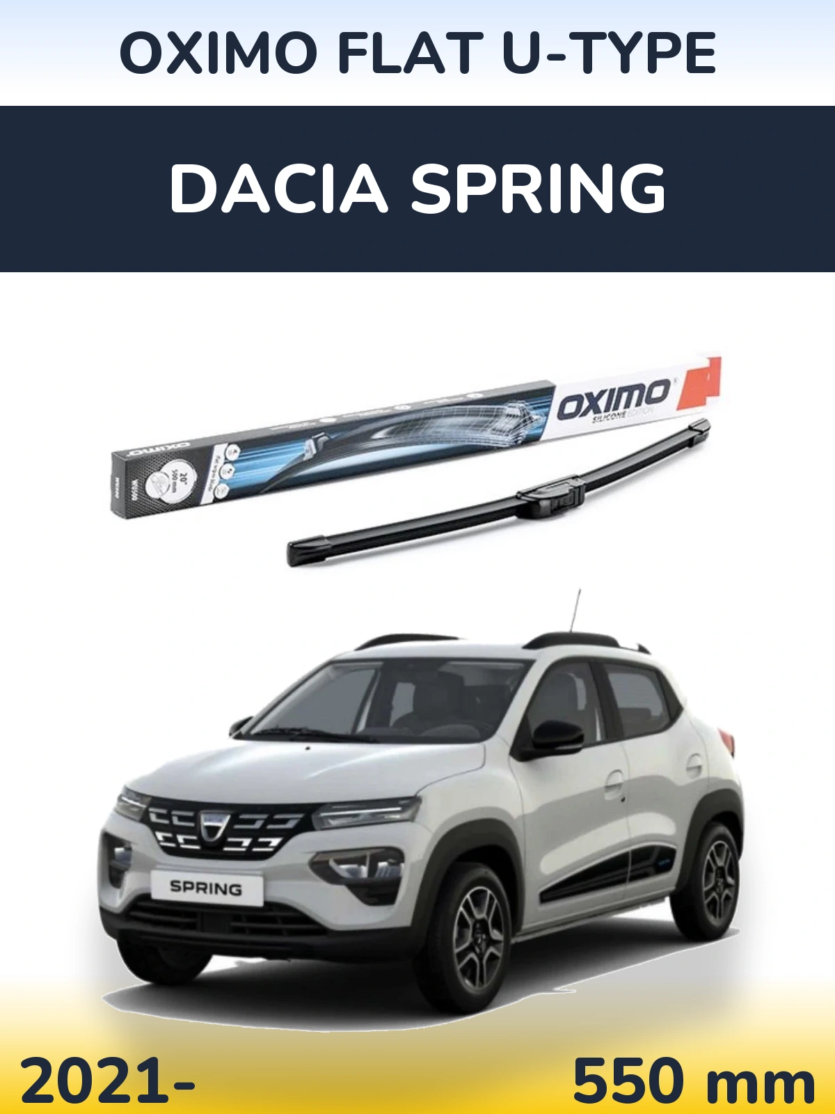 Ștergătoare Oximo Flat U-type pentru Dacia Spring
