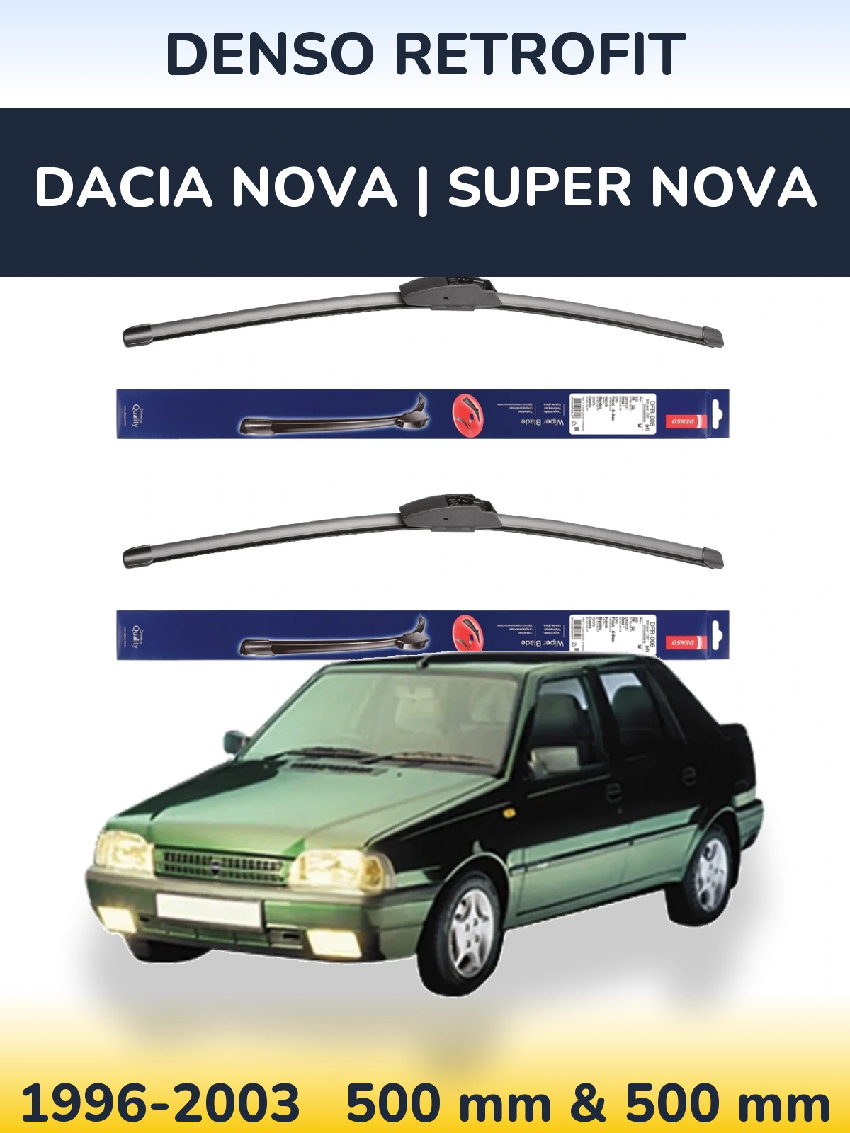 Ștergătoare Denso Retrofit pentru Dacia Nova | Super Nova
