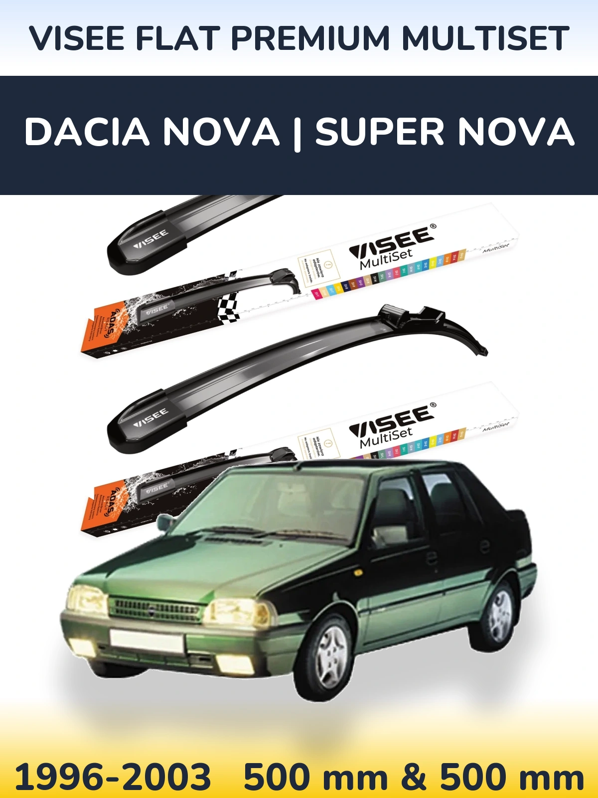 Ștergătoare VISEE FLAT PREMIUM MultiSet pentru Dacia Nova | Super Nova
