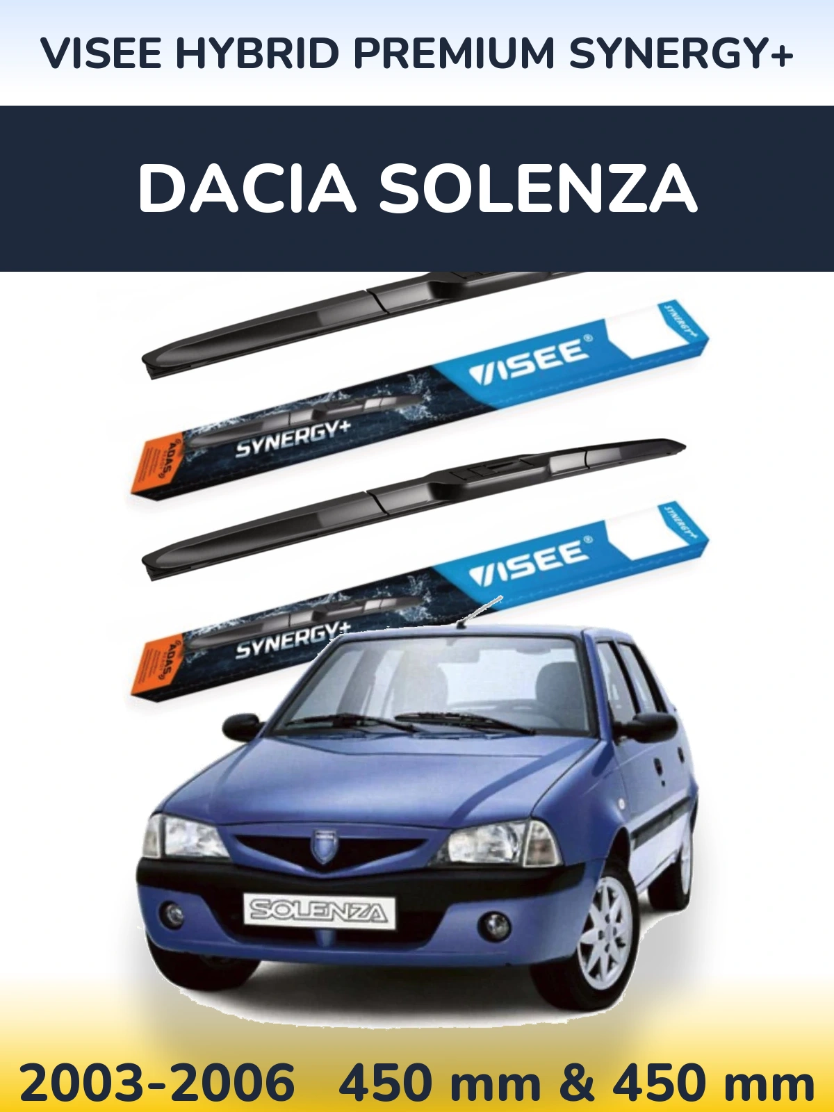 Ștergătoare VISEE HYBRID PREMIUM SYNERGY+ pentru Dacia Solenza