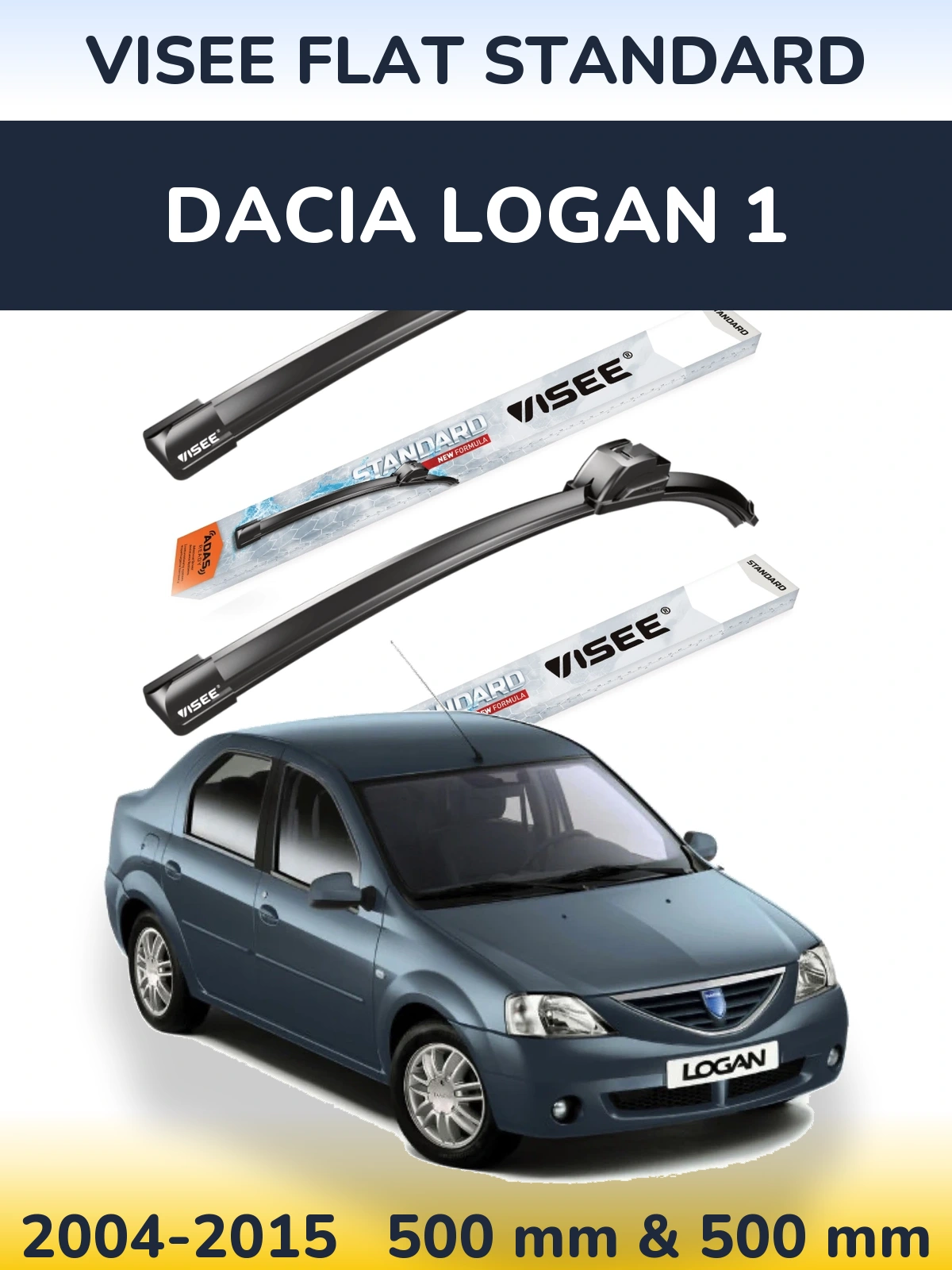 Ștergătoare VISEE FLAT STANDARD pentru Dacia Logan 1