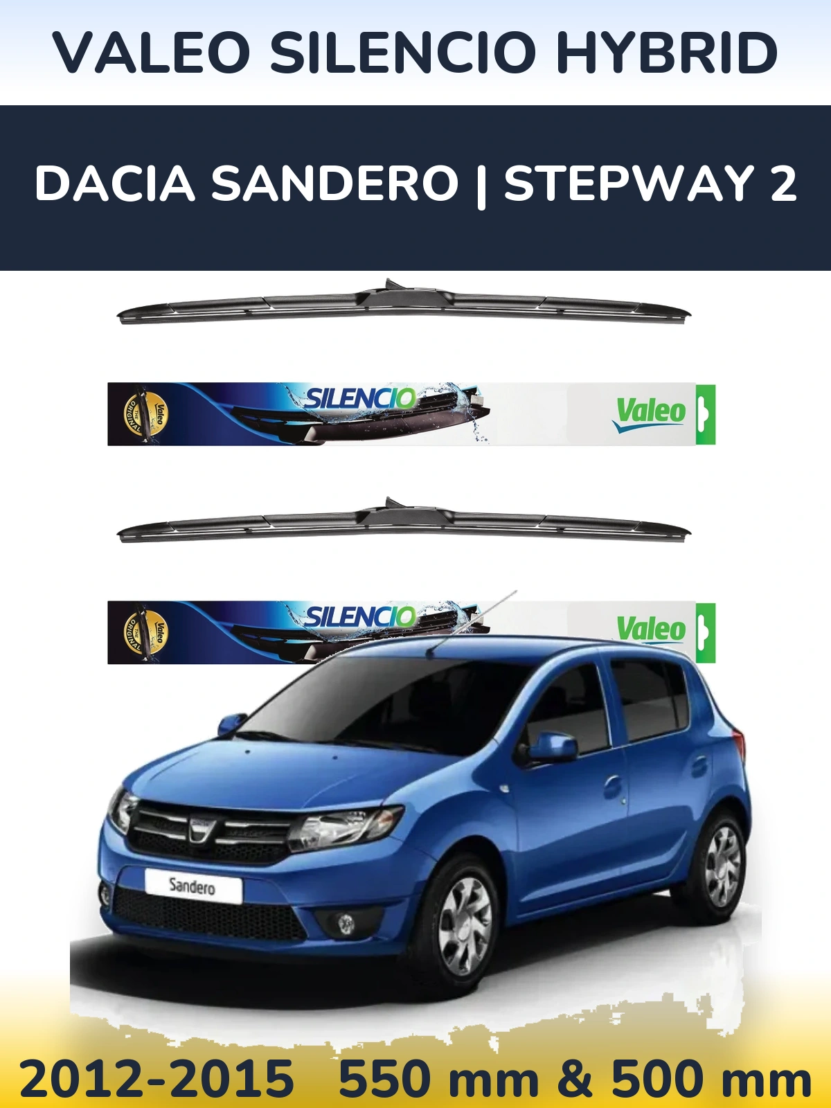 Ștergătoare Valeo Silencio Hybrid pentru Dacia Sandero | Stepway 2