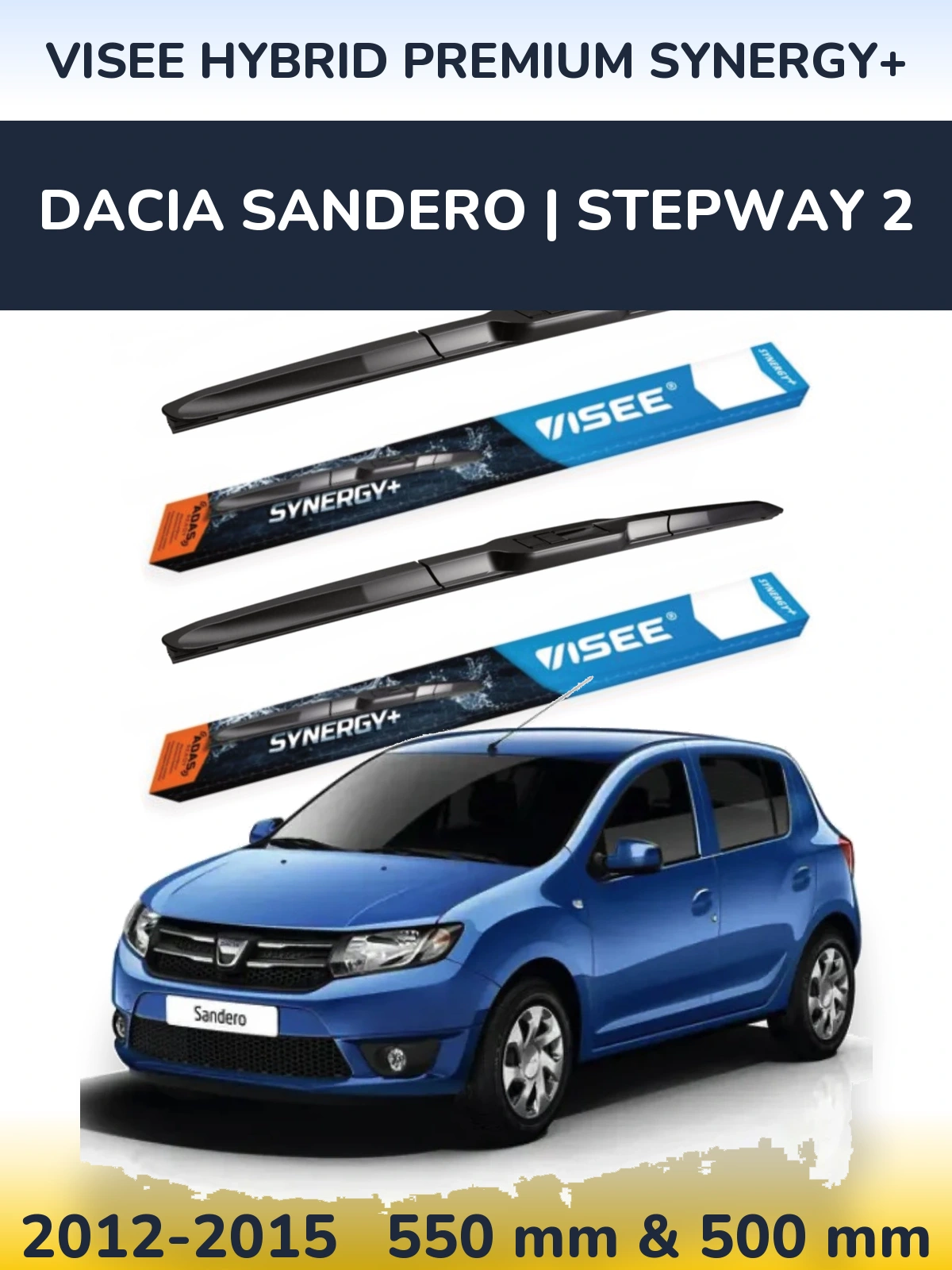 Ștergătoare VISEE HYBRID PREMIUM SYNERGY+ pentru Dacia Sandero | Stepway 2