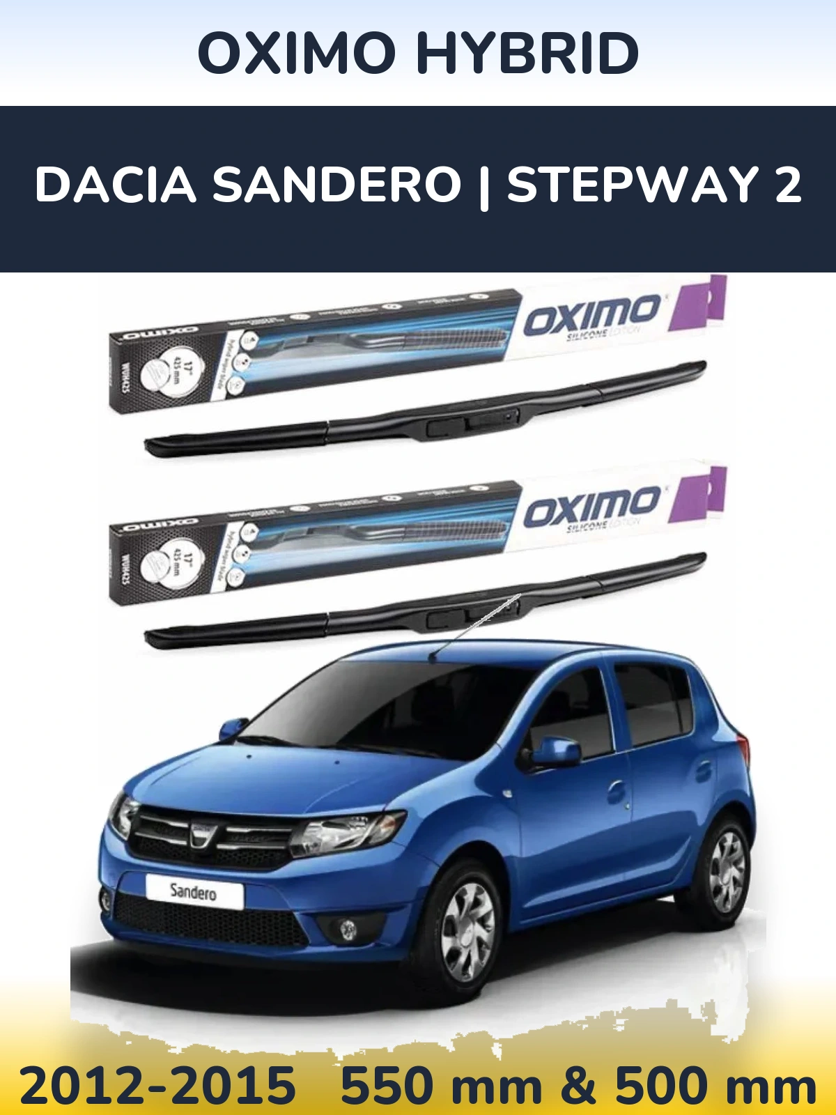 Ștergătoare Oximo Hybrid pentru Dacia Sandero | Stepway 2
