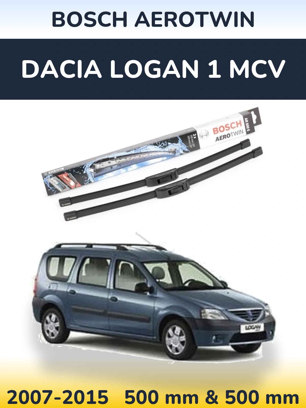 Ștergătoare BOSCH AeroTwin pentru Dacia Logan 1 MCV