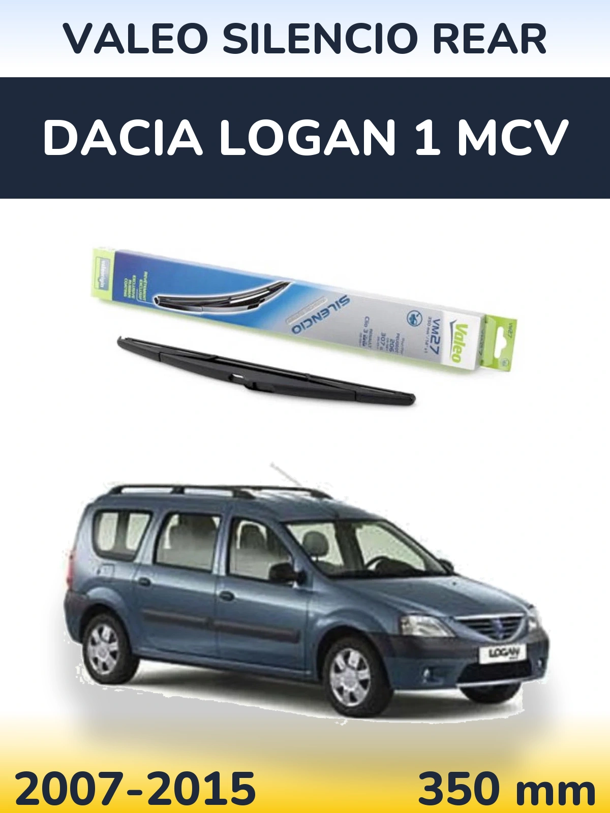 Ștergătoare Valeo Silencio Rear pentru Dacia Logan 1 MCV