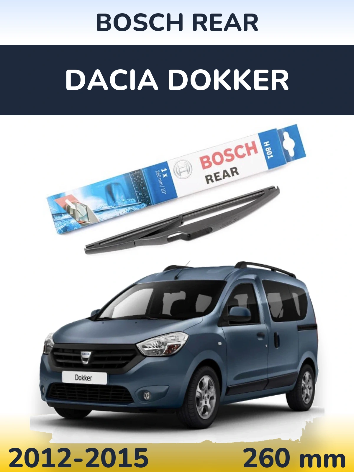 Ștergătoare BOSCH Rear pentru Dacia Dokker
