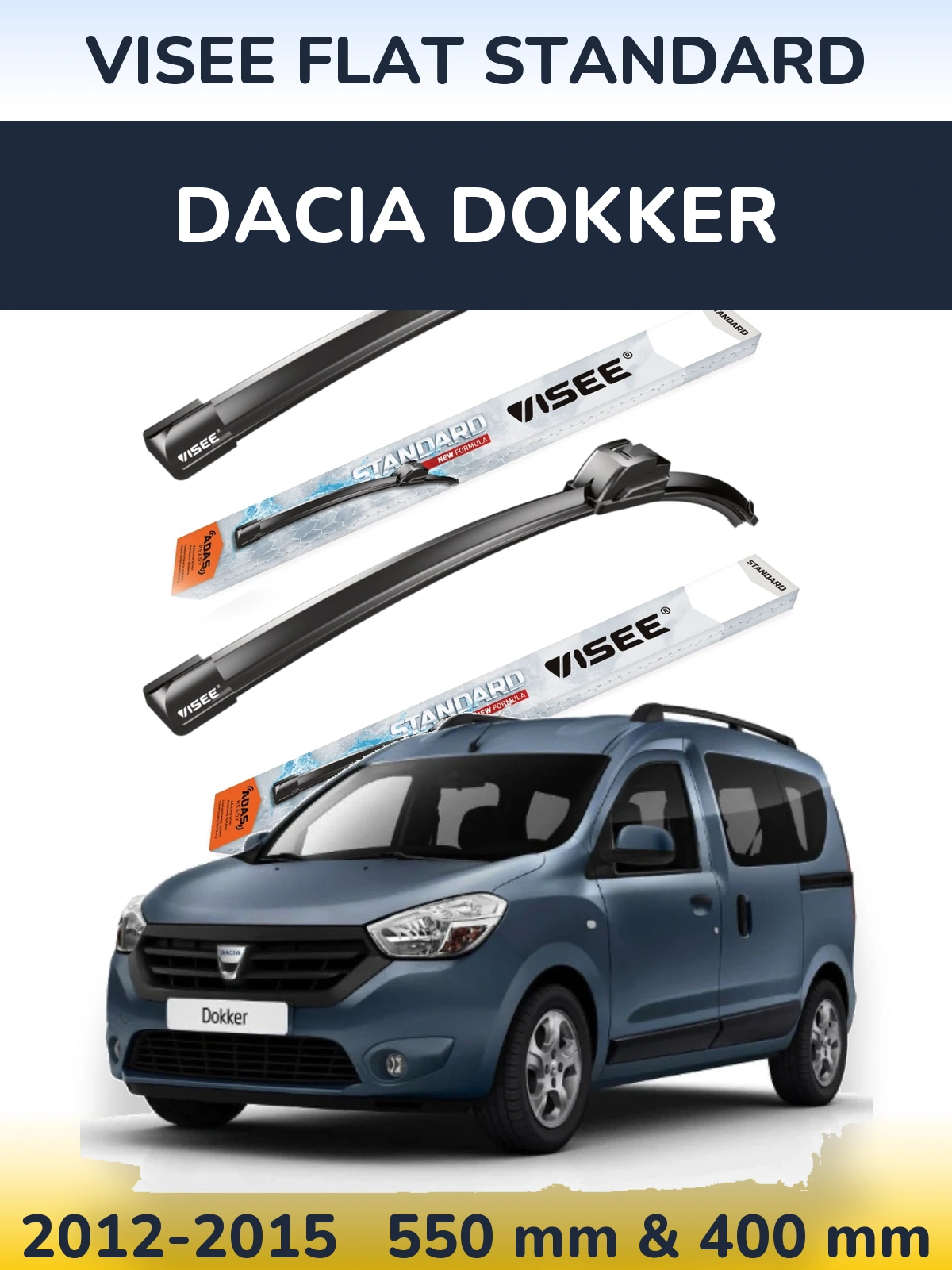 Ștergătoare VISEE FLAT STANDARD pentru Dacia Dokker