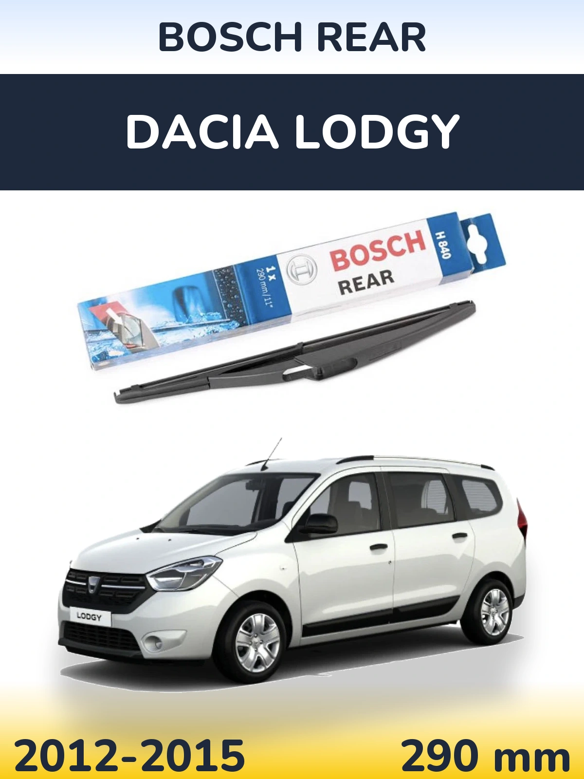 Ștergătoare BOSCH Rear pentru Dacia Lodgy
