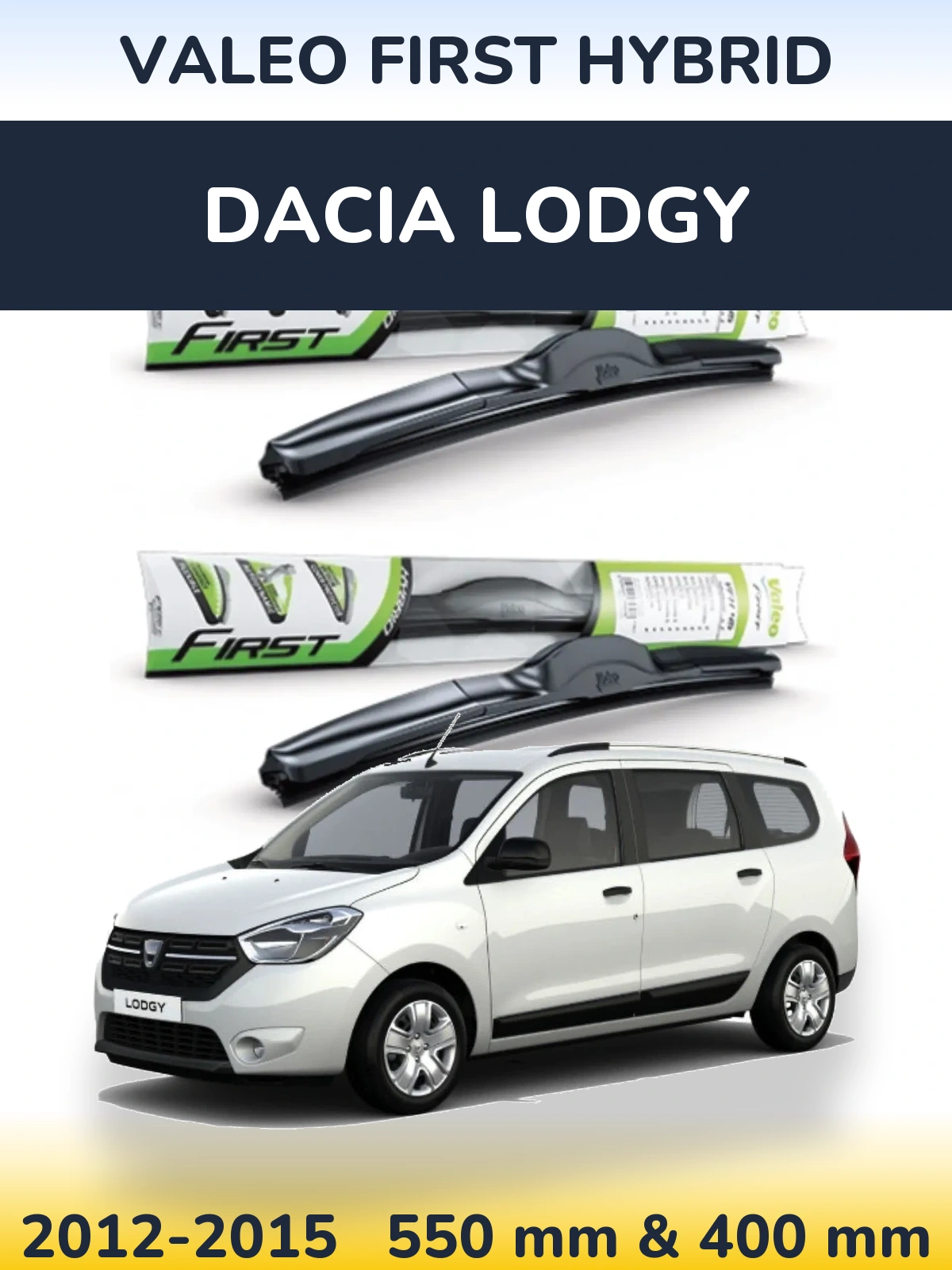 Ștergătoare Valeo First Hybrid pentru Dacia Lodgy