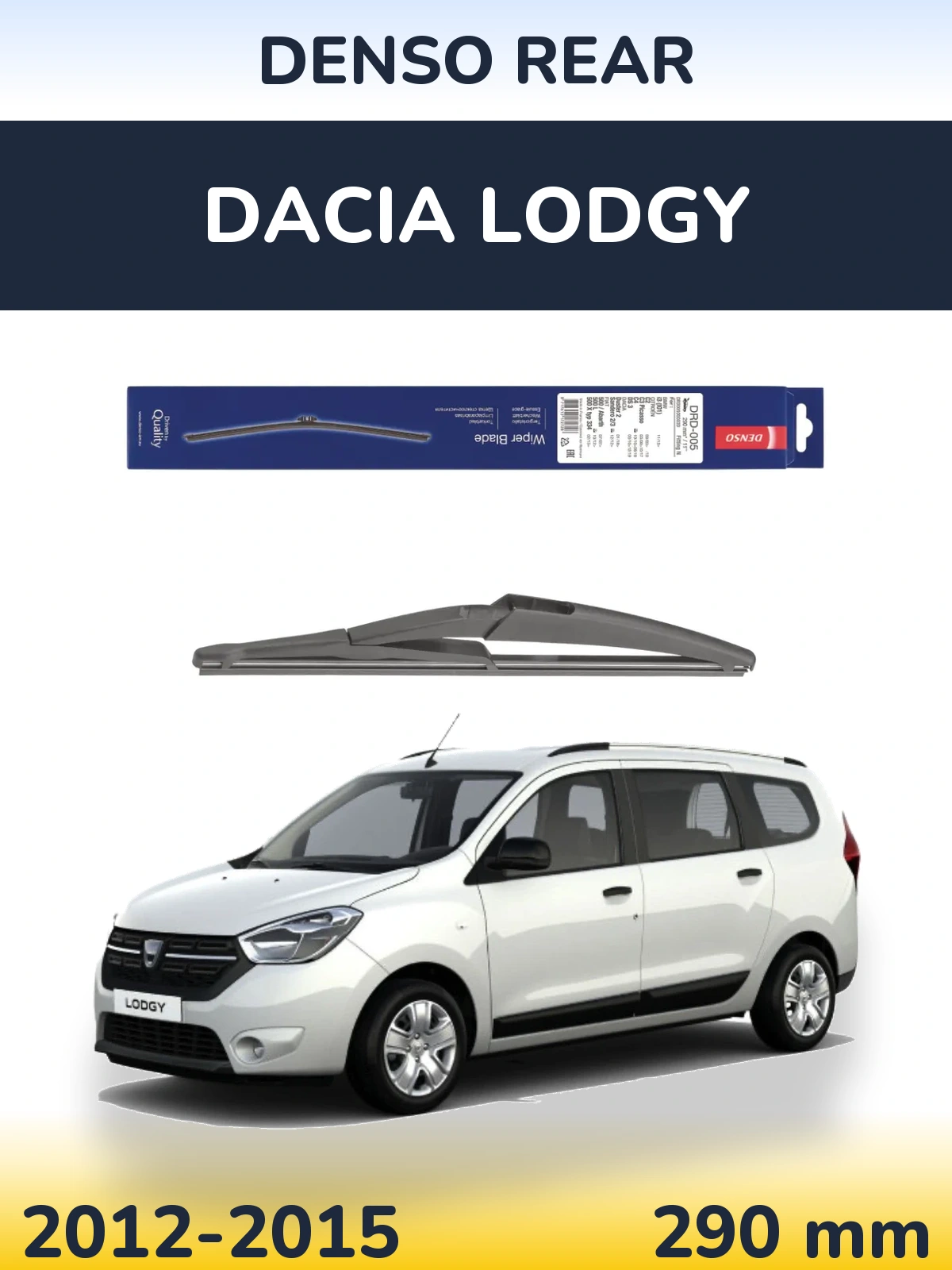 Ștergătoare Denso Rear pentru Dacia Lodgy