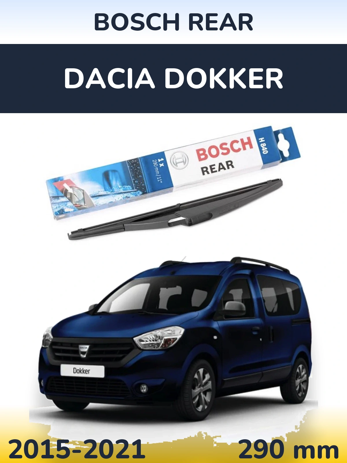 Ștergătoare BOSCH Rear pentru Dacia Dokker