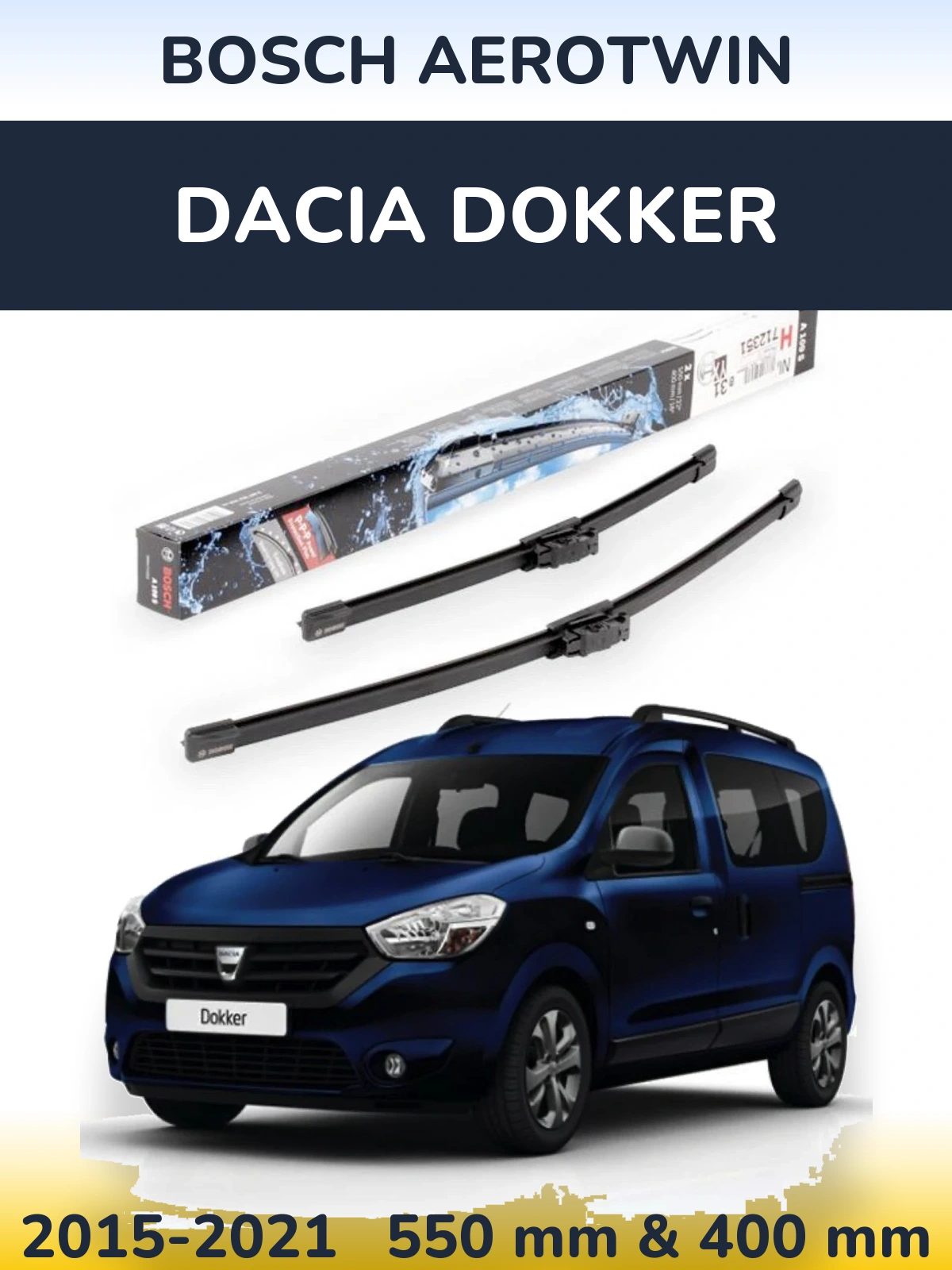Ștergătoare BOSCH AeroTwin pentru Dacia Dokker