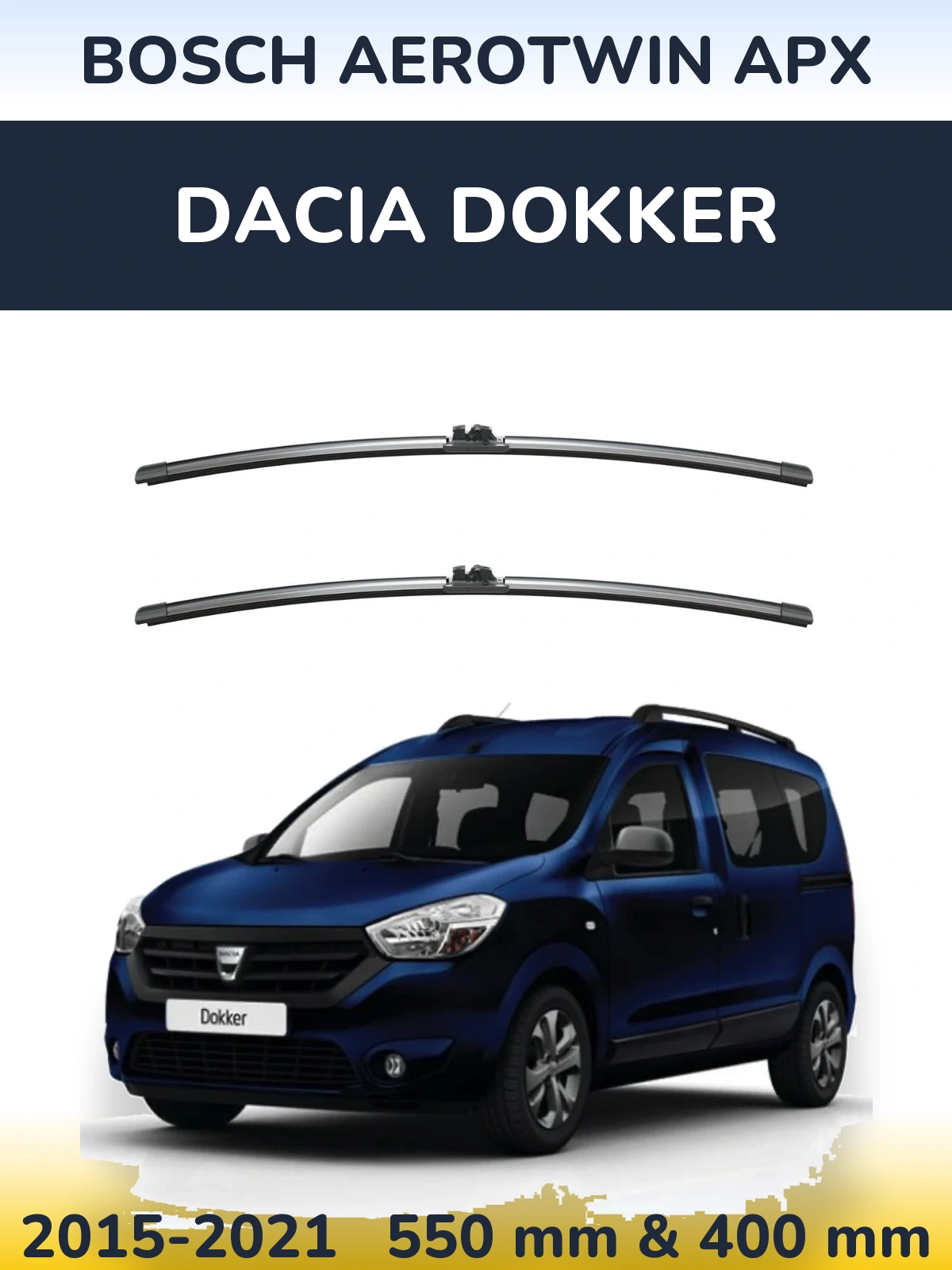 Ștergătoare BOSCH AeroTwin APX pentru Dacia Dokker